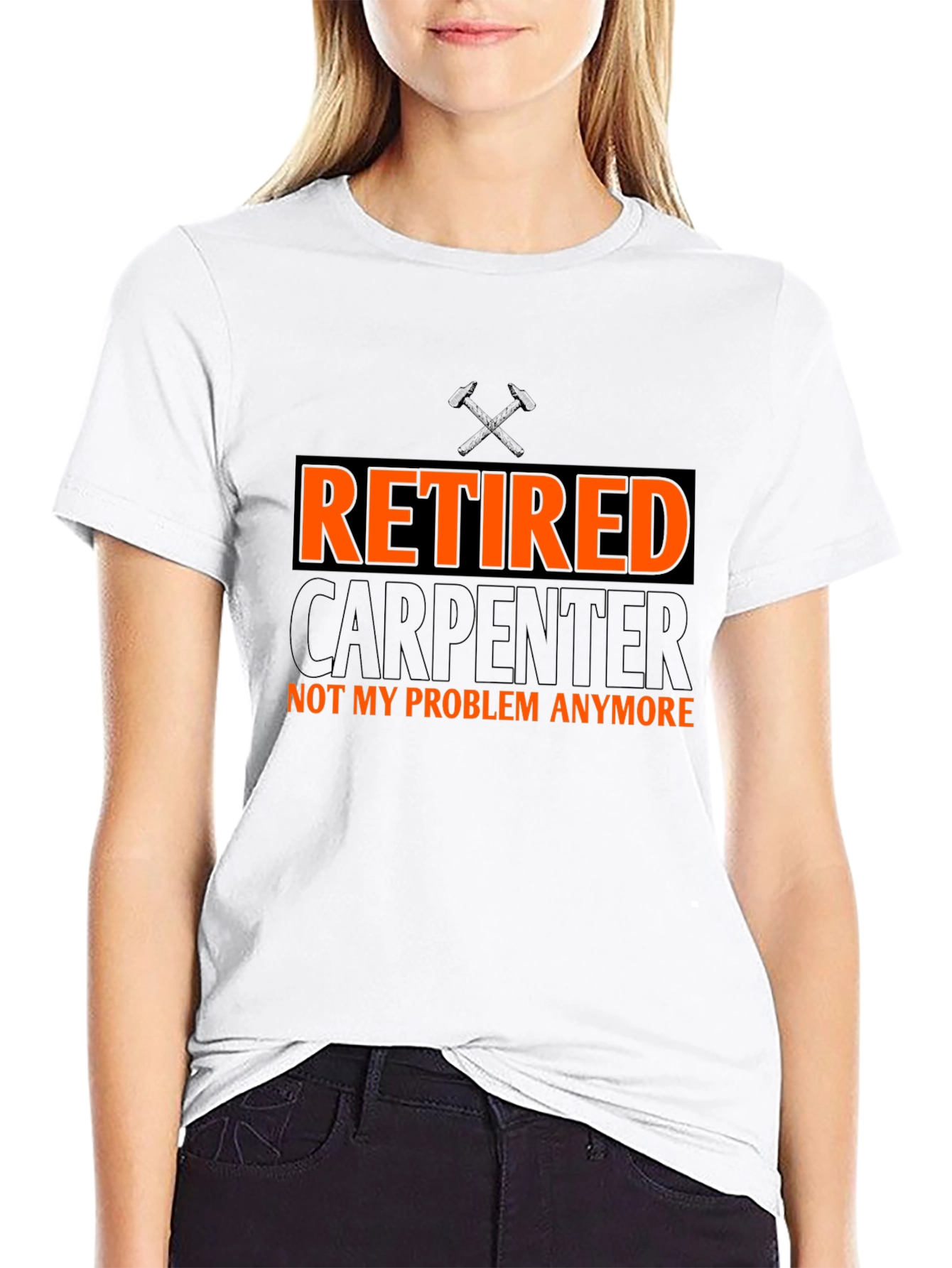 Retired Carpenter T-Shirt - Not My Problem Anymore!