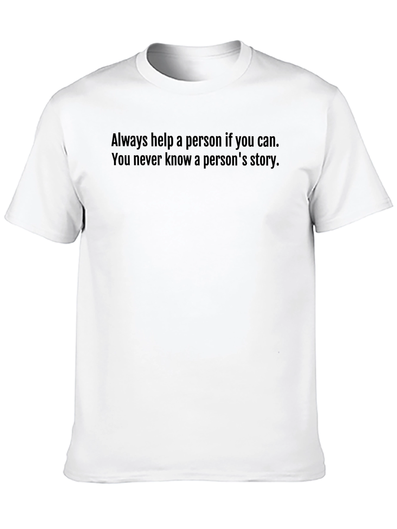 Inspirational Quote T-Shirt - Always Help