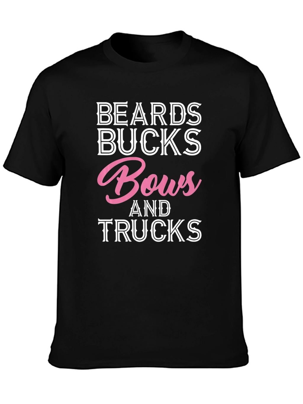 Beards Bucks Bows and Trucks Graphic T-Shirt