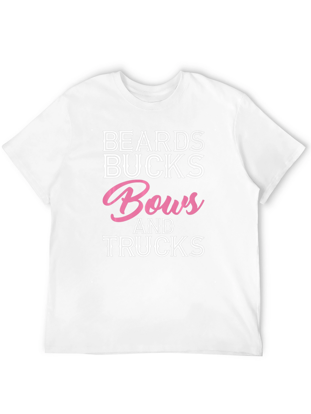 Beards Bucks Bows and Trucks Graphic T-Shirt