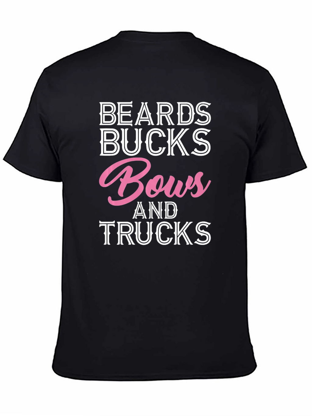 Beards Bucks Bows and Trucks Graphic T-Shirt