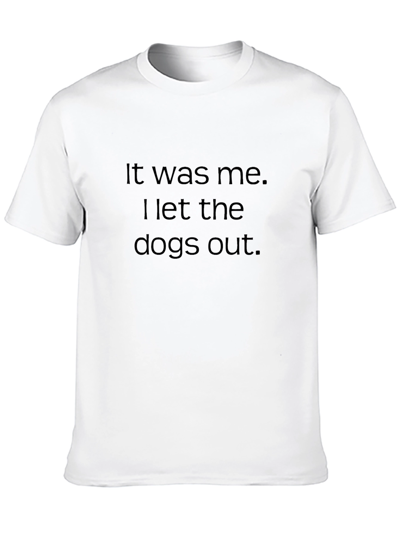 It Was Me Dogs Out Black Tee