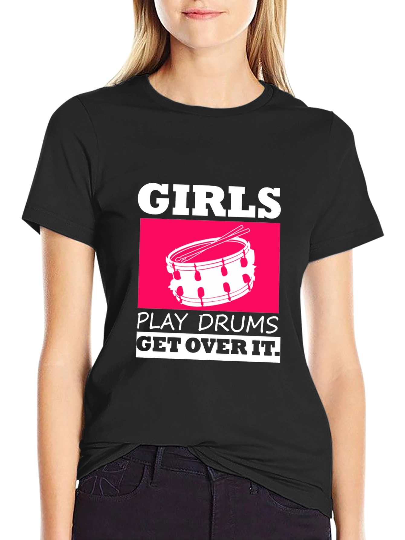 Girls Play Drums T-Shirt - Get Over It Funny Tee