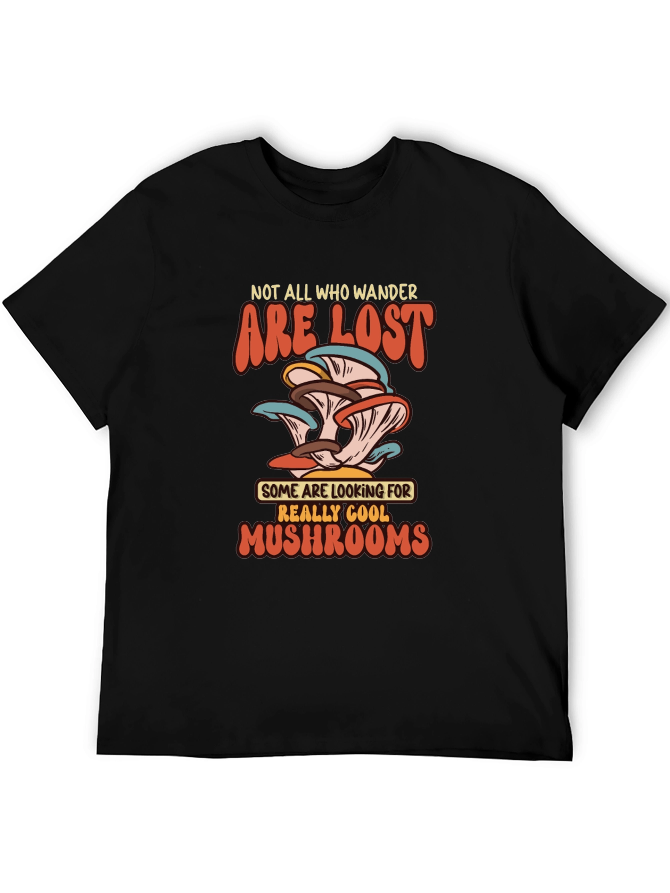 Mushroom Lover T-Shirt - Not All Who Wander