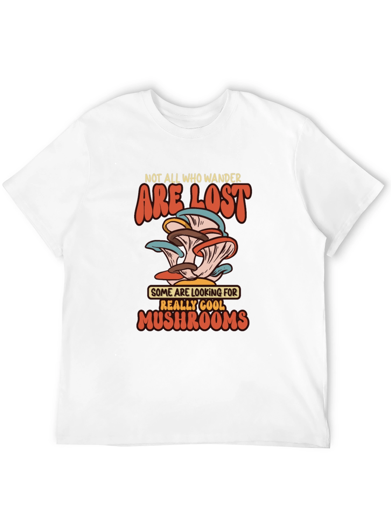 Mushroom Lover T-Shirt - Not All Who Wander