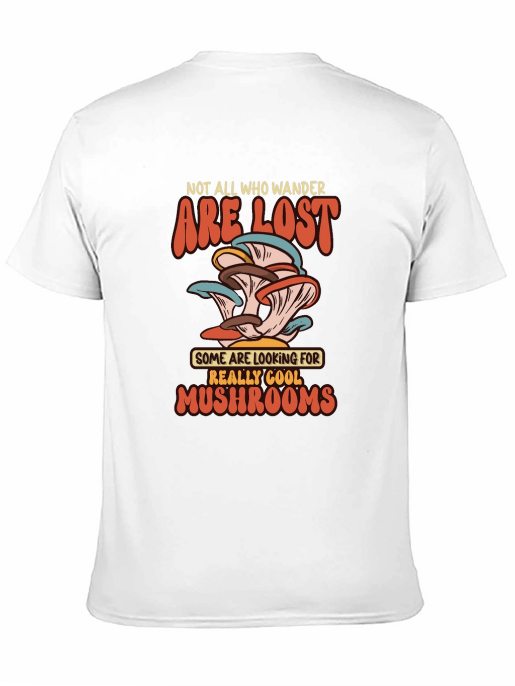 Mushroom Lover T-Shirt - Not All Who Wander