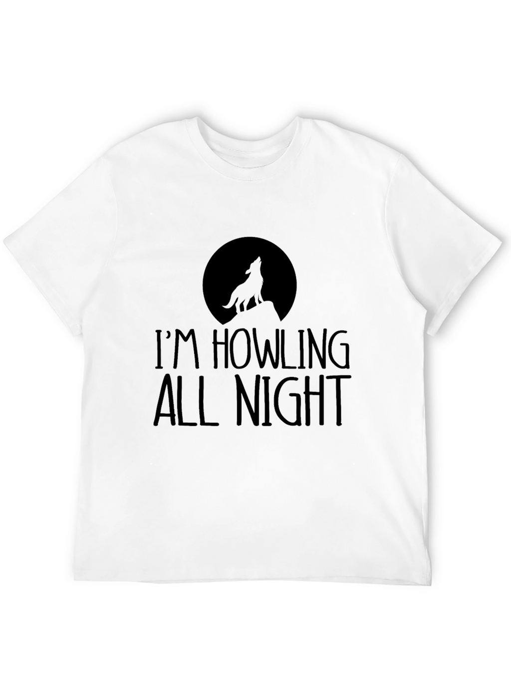 Im Howling All Night T-Shirt Black Wolf Moon Tee