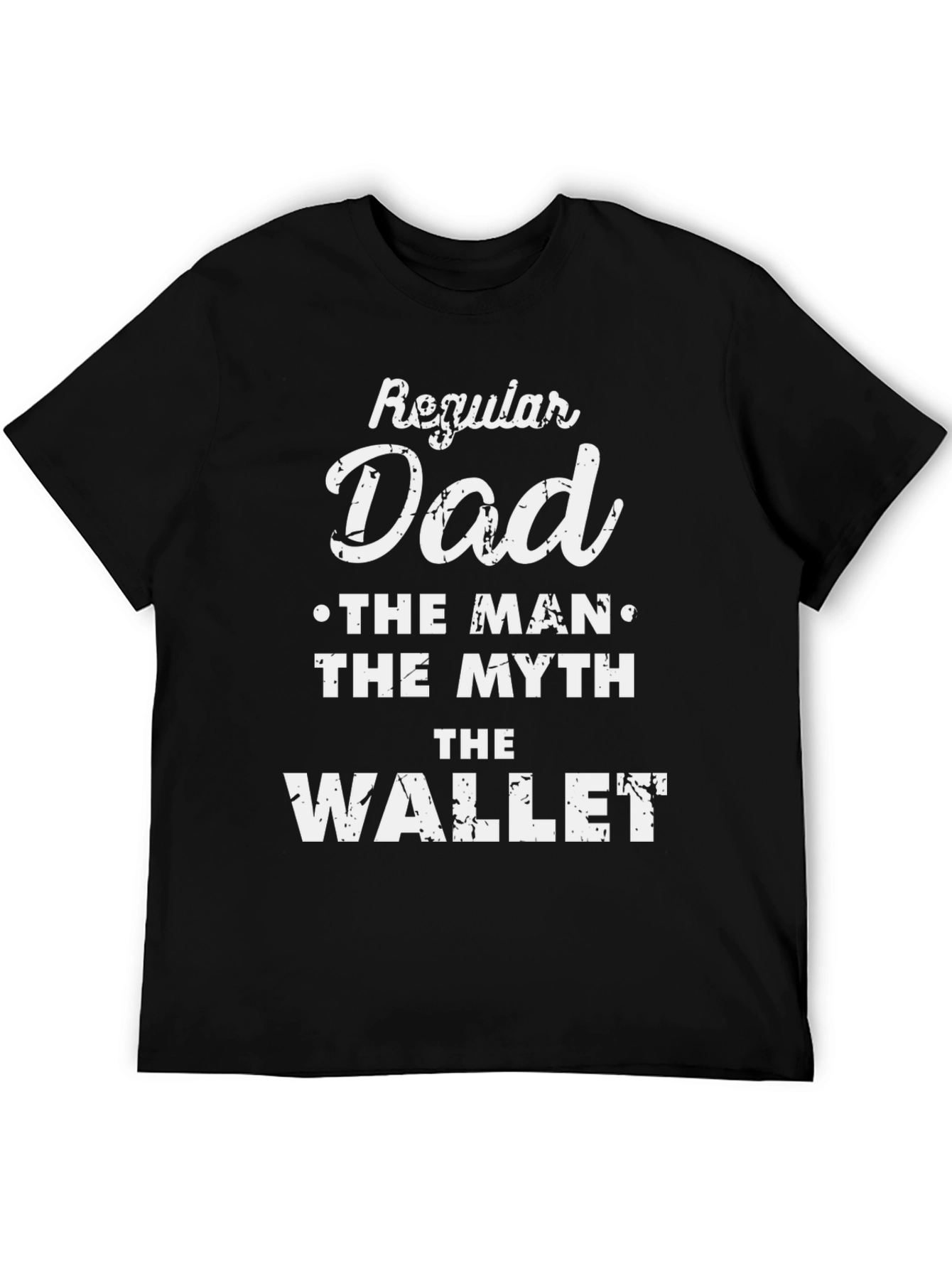 Regular Dad T-Shirt - The Man The Myth The Wallet