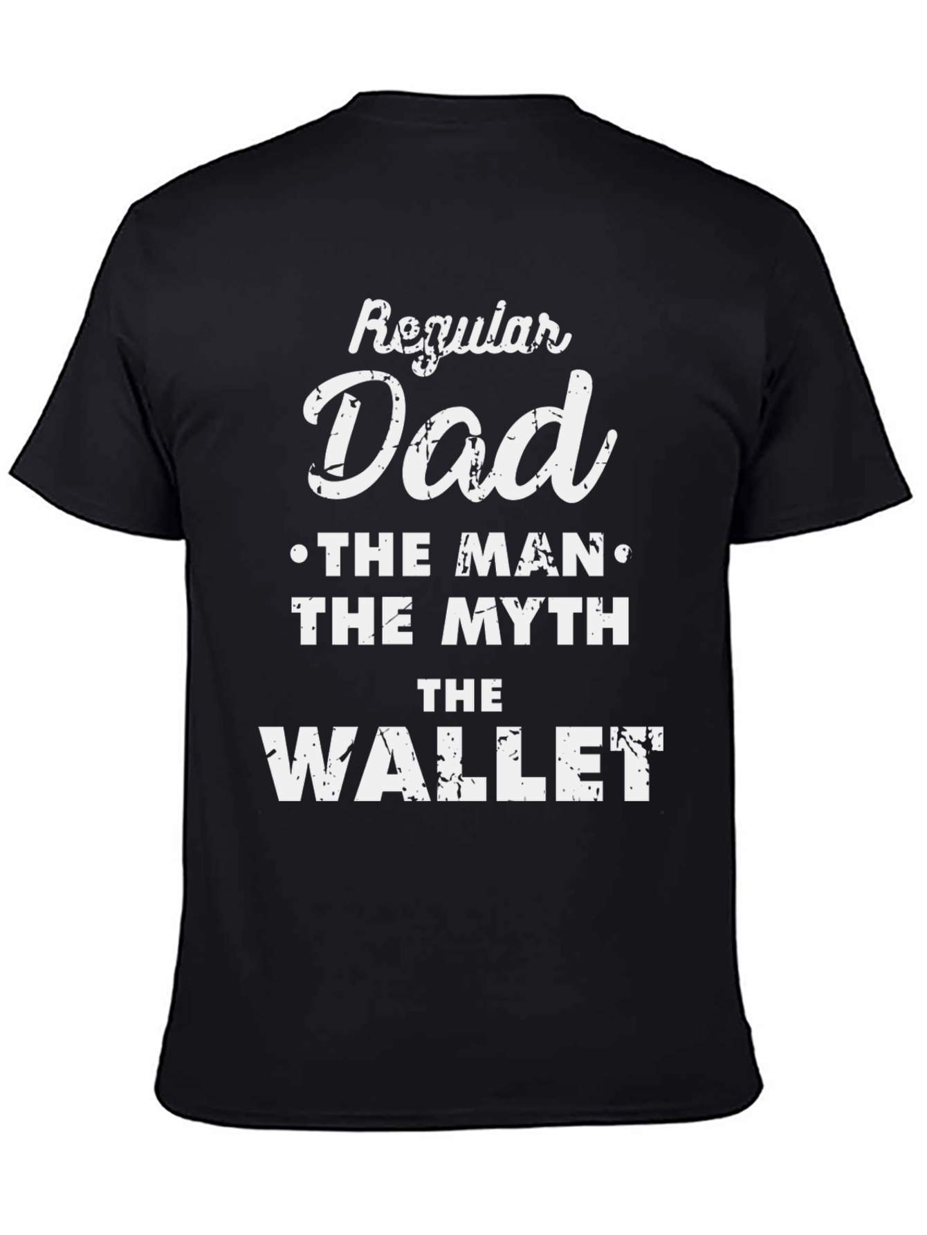 Regular Dad T-Shirt - The Man The Myth The Wallet