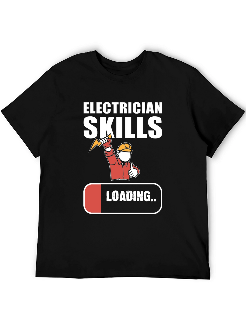Electrician Skills Loading T-Shirt Funny Gift