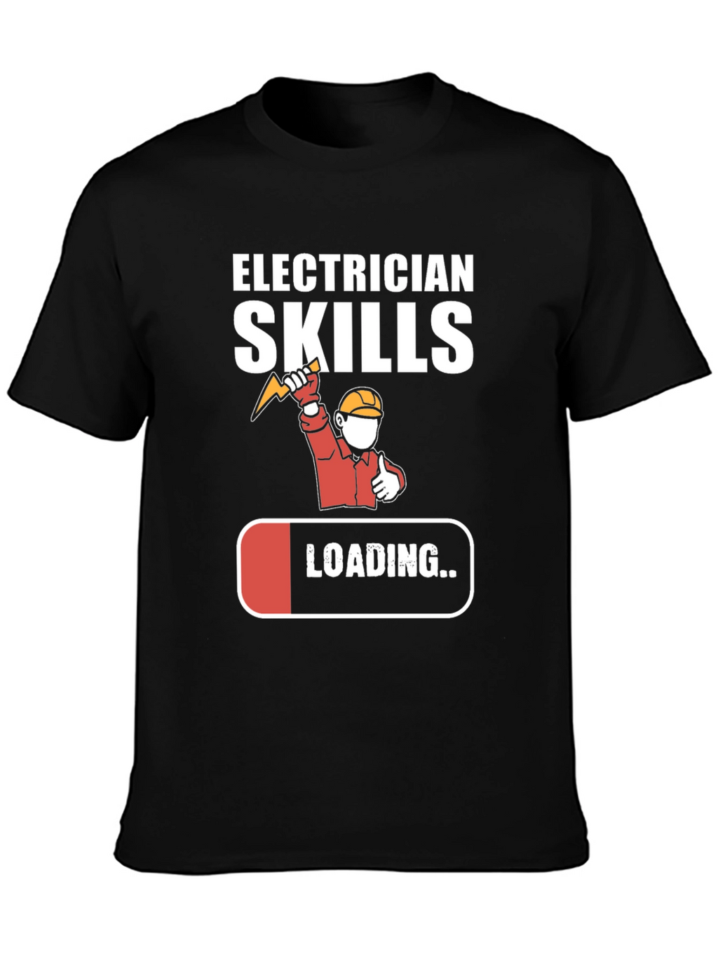 Electrician Skills Loading T-Shirt Funny Gift