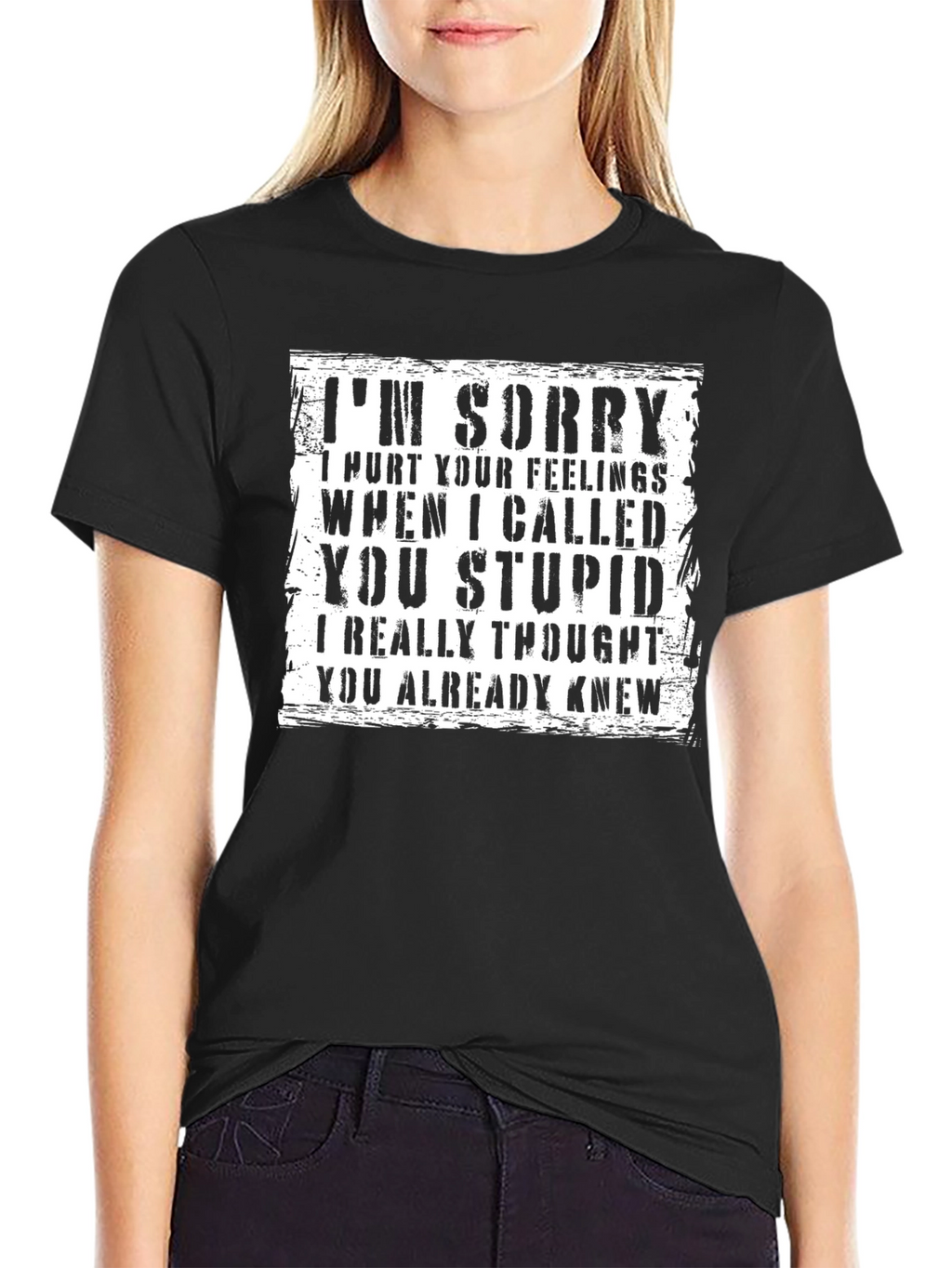 Im Sorry I Called You Stupid T-Shirt