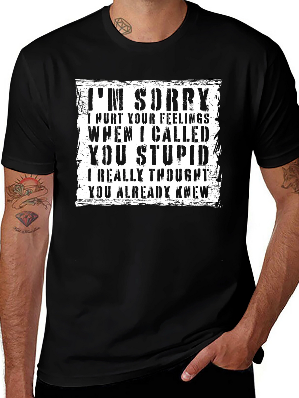 Im Sorry I Called You Stupid T-Shirt