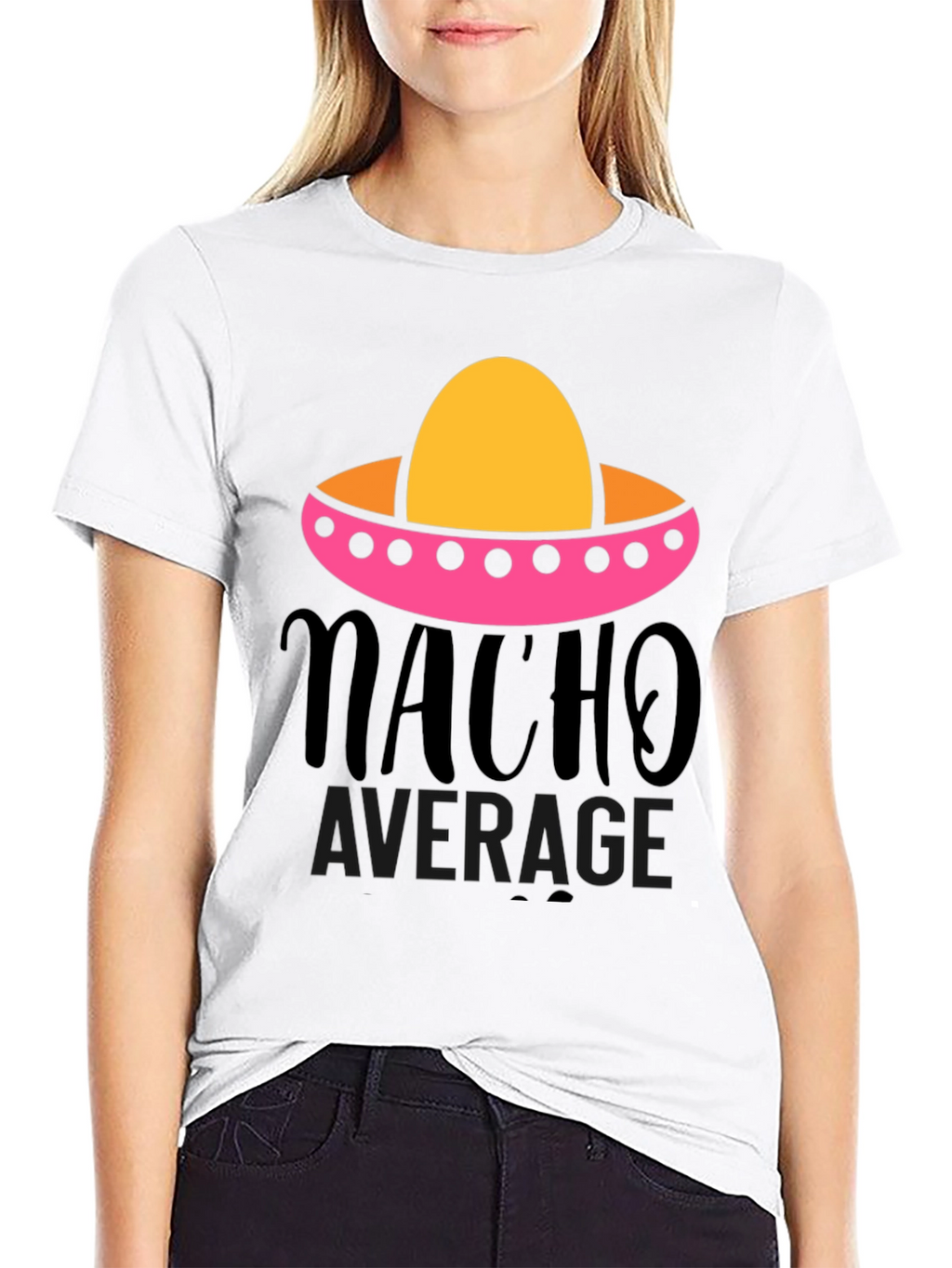 Nacho Average Graphic Tee - Funny Fiesta Shirt