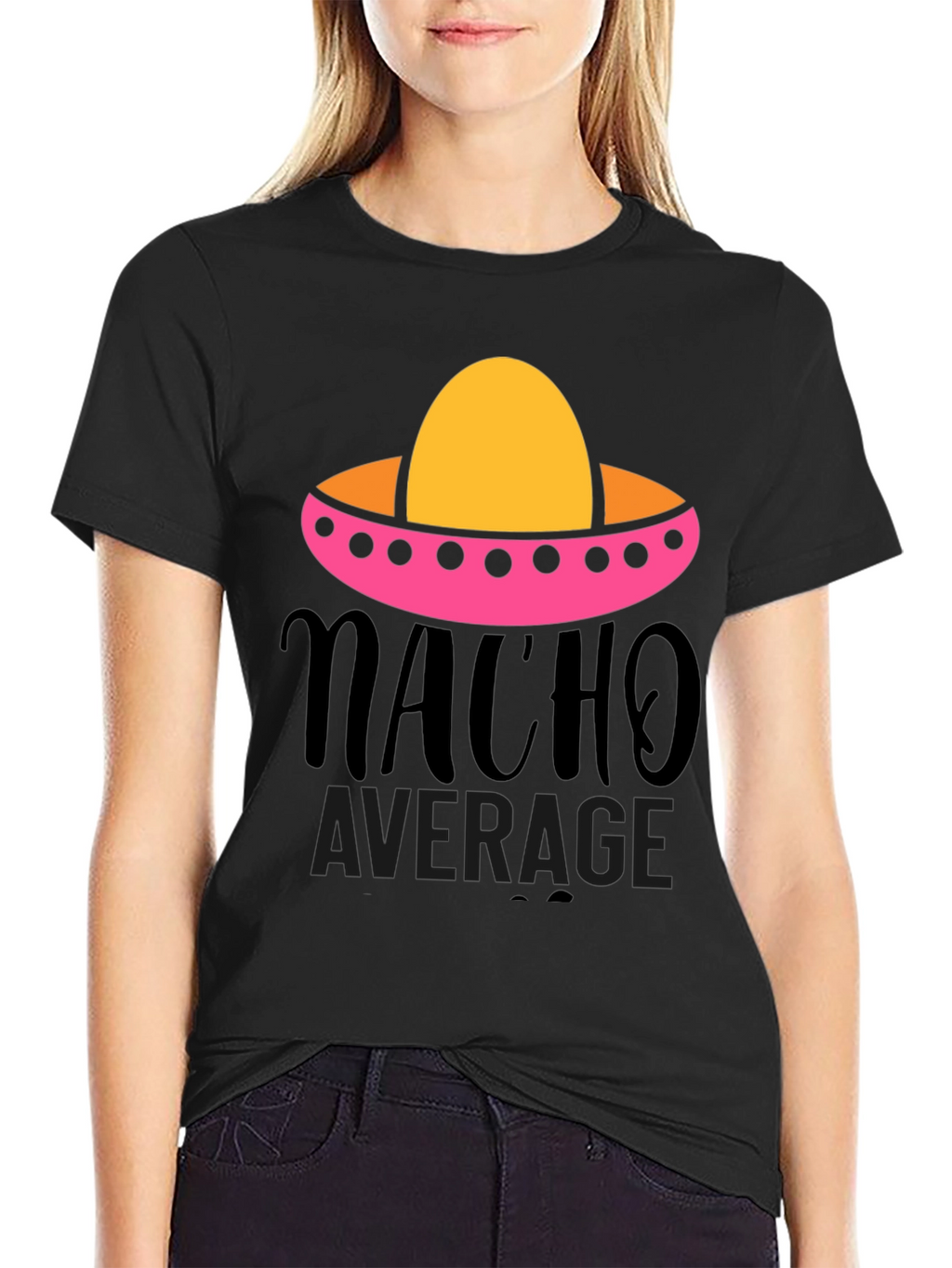 Nacho Average Graphic Tee - Funny Fiesta Shirt