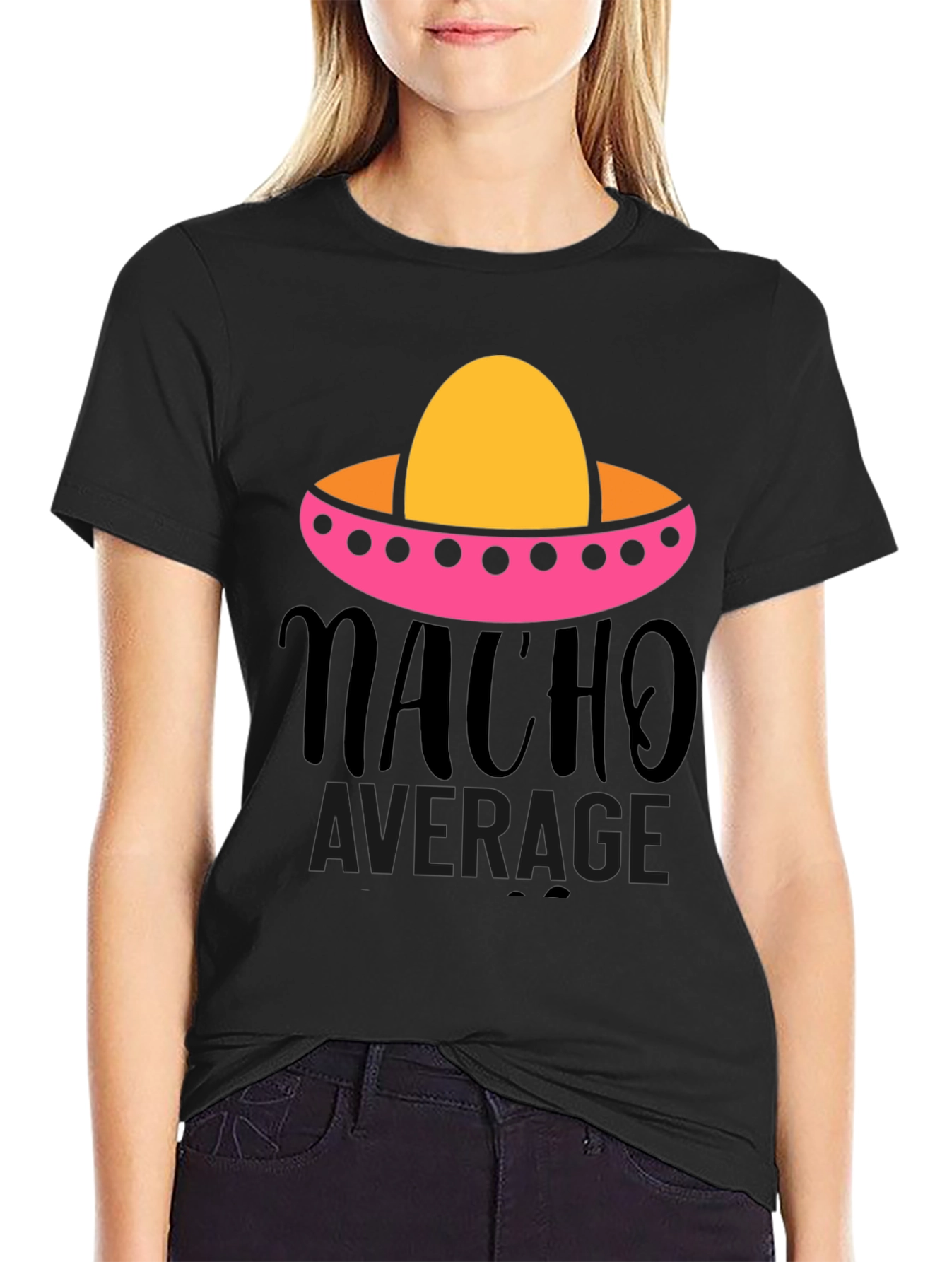 Nacho Average Graphic Tee - Funny Fiesta Shirt