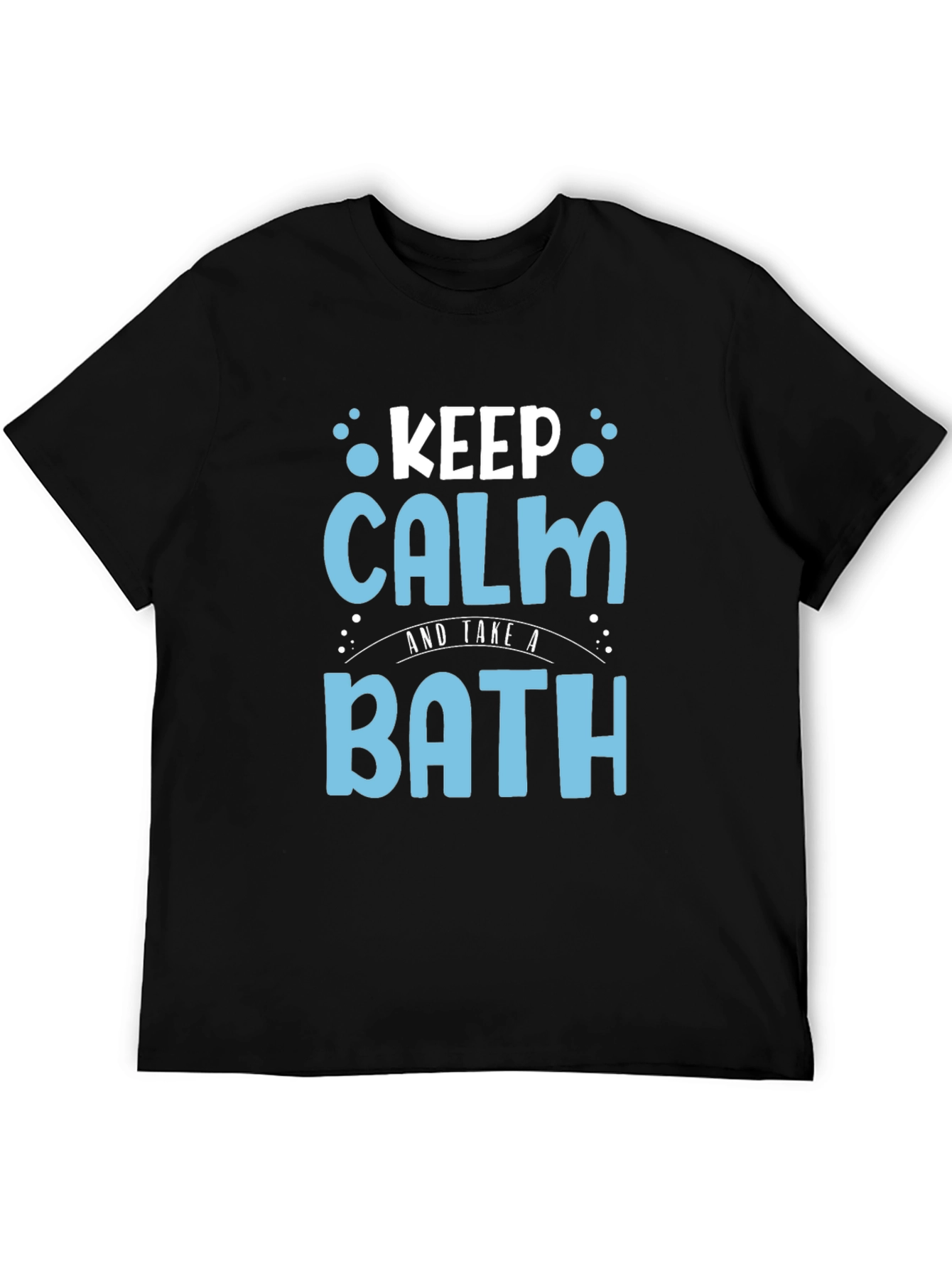 Keep Calm and Take a Bath Black T-Shirt
