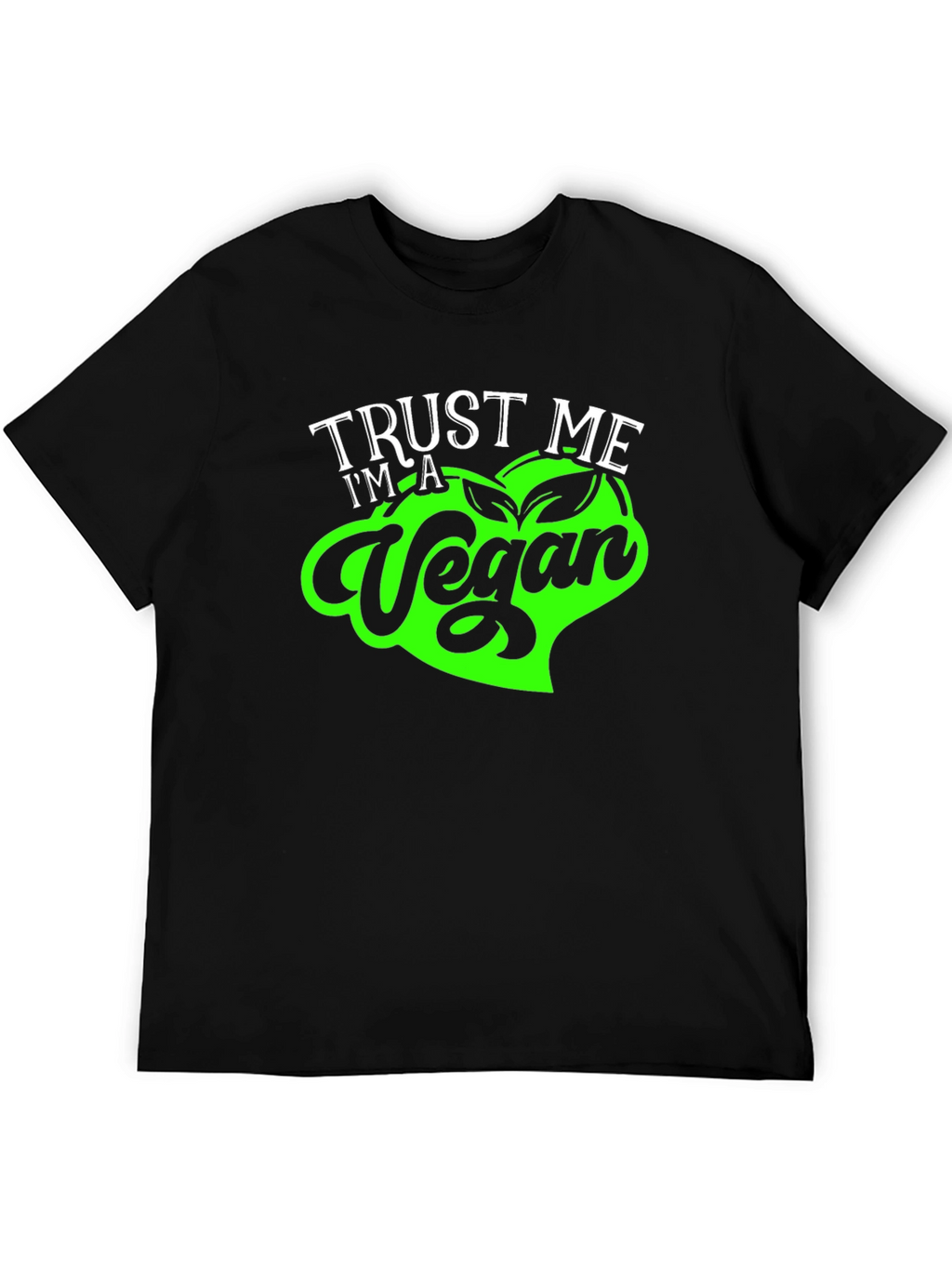 Trust Me Im a Vegan T-Shirt - Soft Cotton