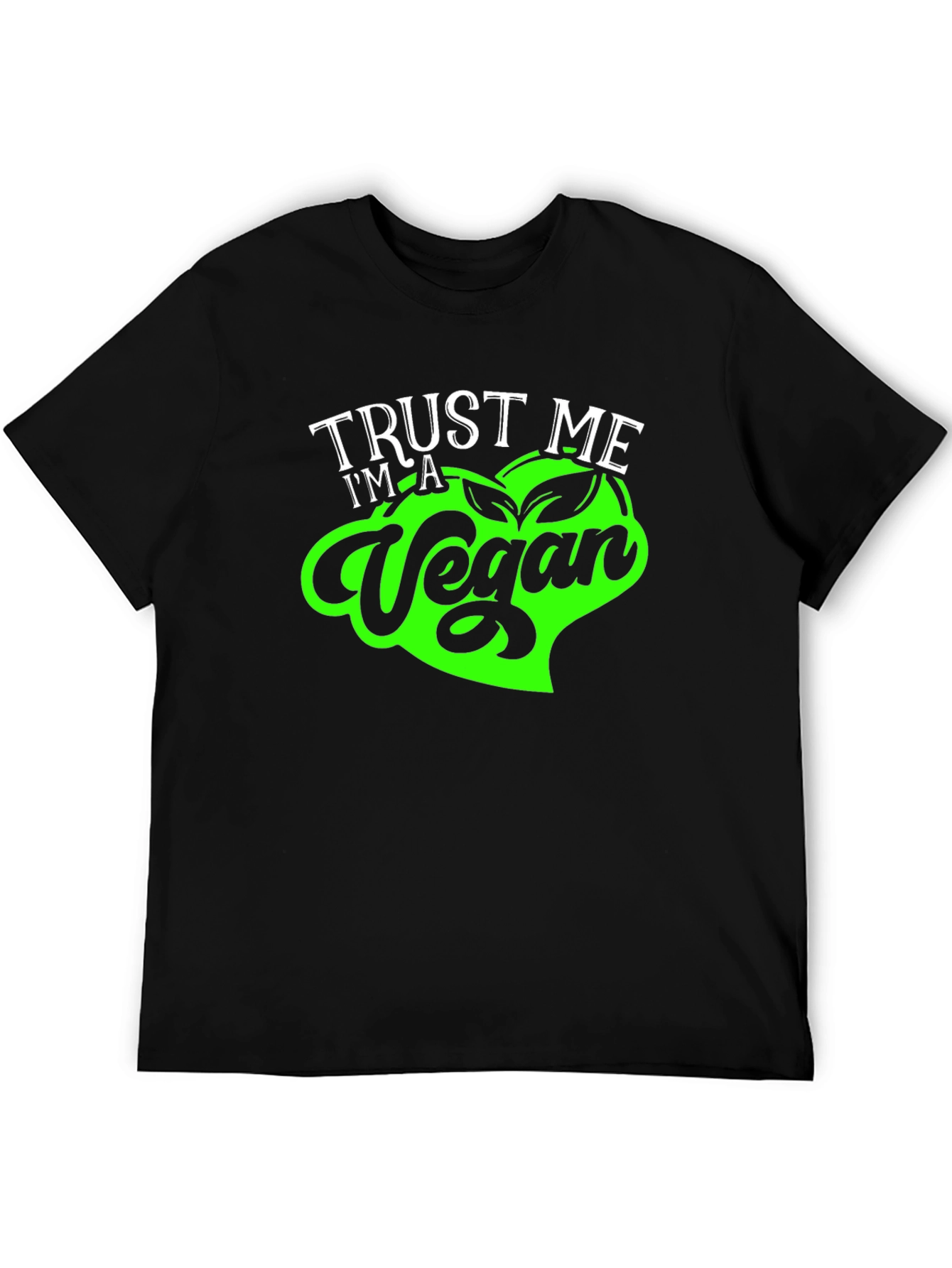 Trust Me Im a Vegan T-Shirt - Soft Cotton
