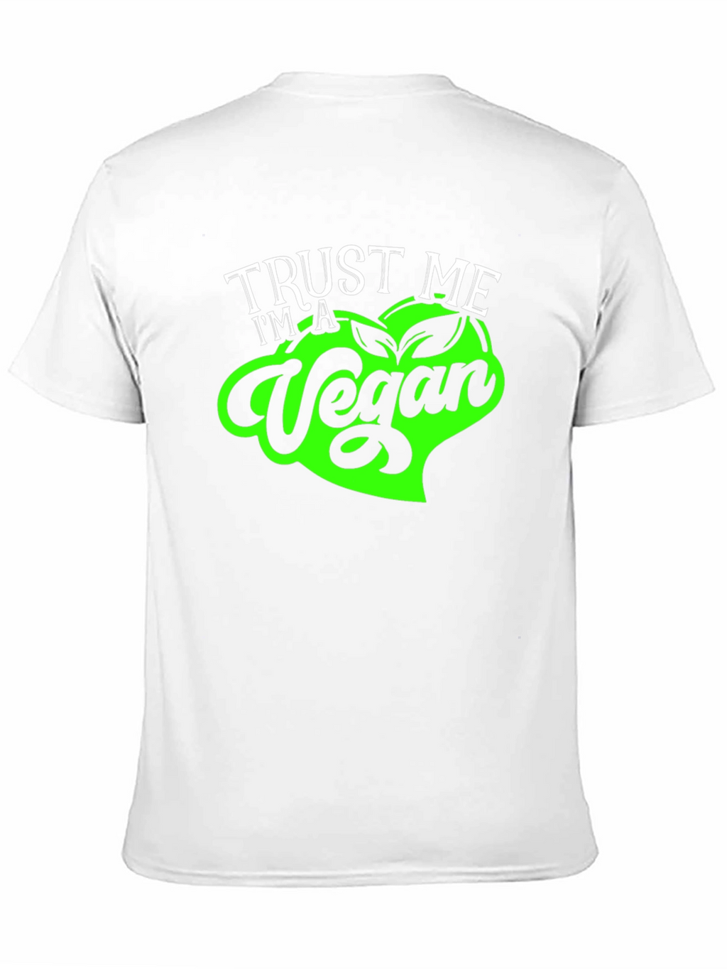 Trust Me Im a Vegan T-Shirt - Soft Cotton