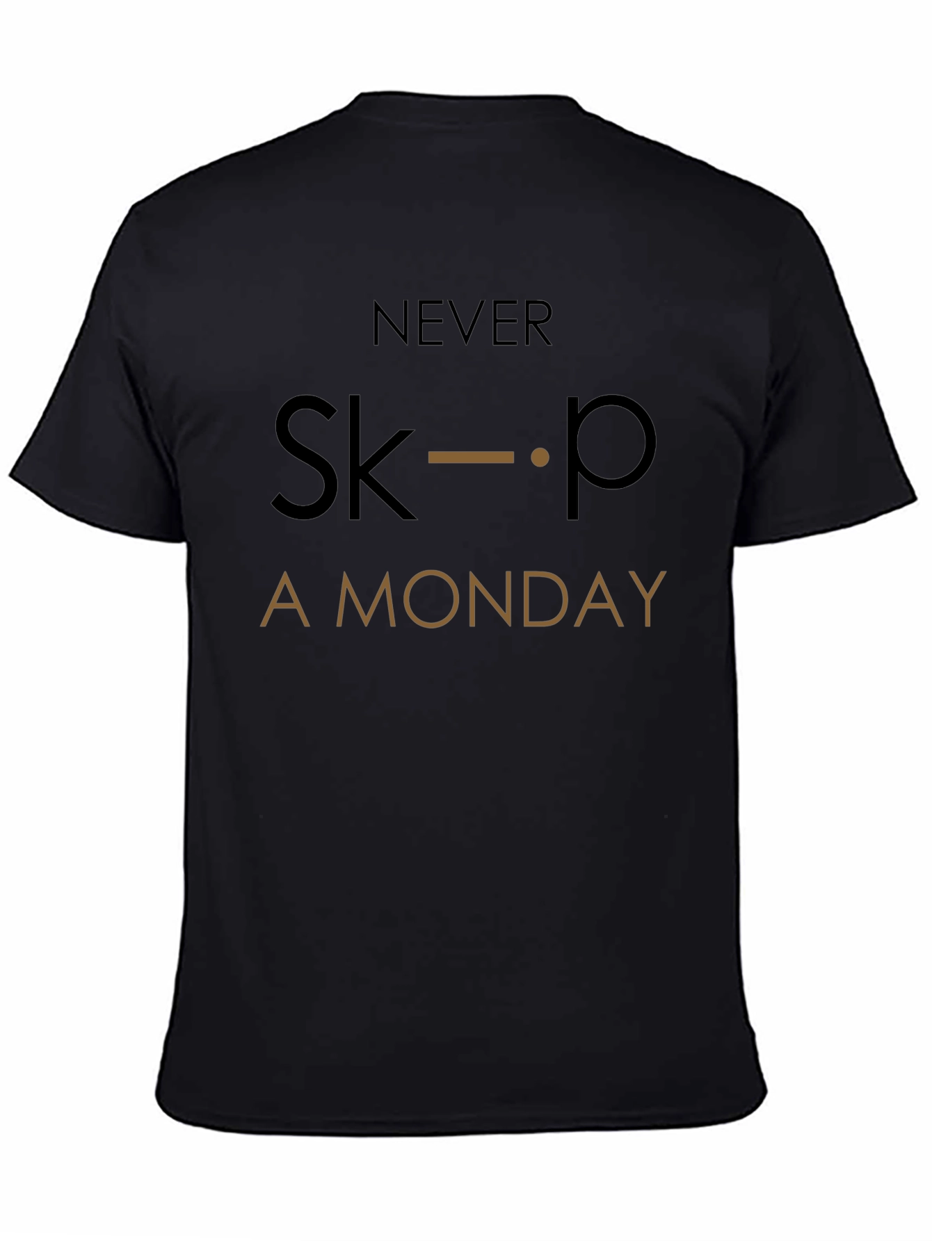 Never Skip A Monday T-Shirt