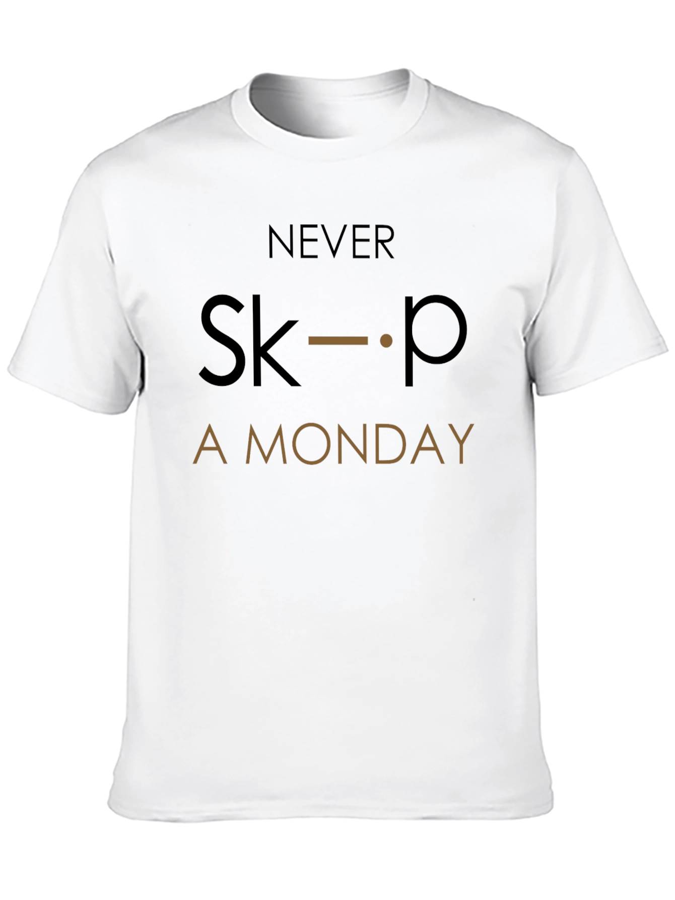 Never Skip A Monday T-Shirt