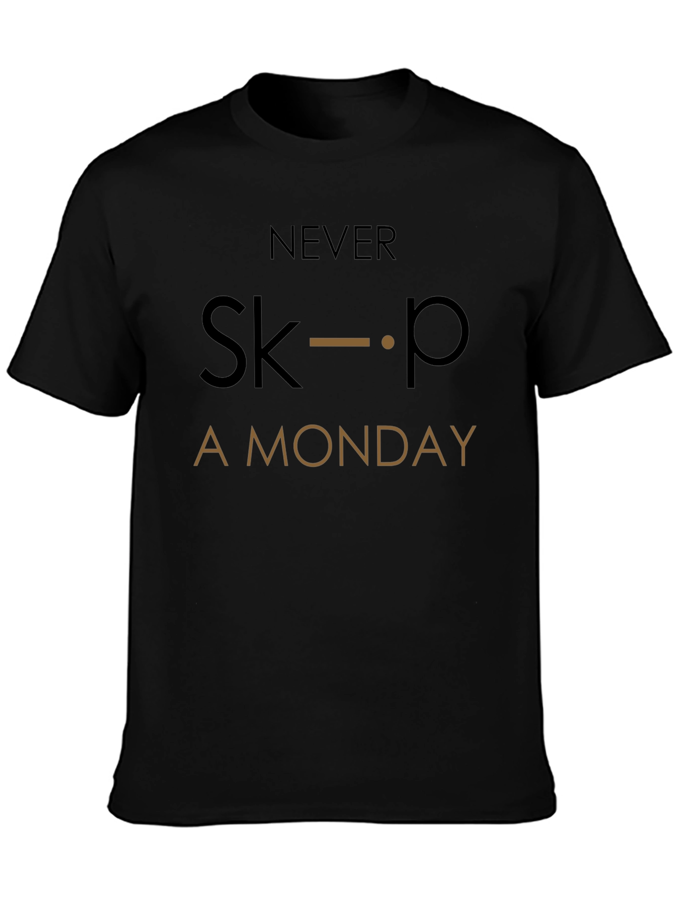 Never Skip A Monday T-Shirt