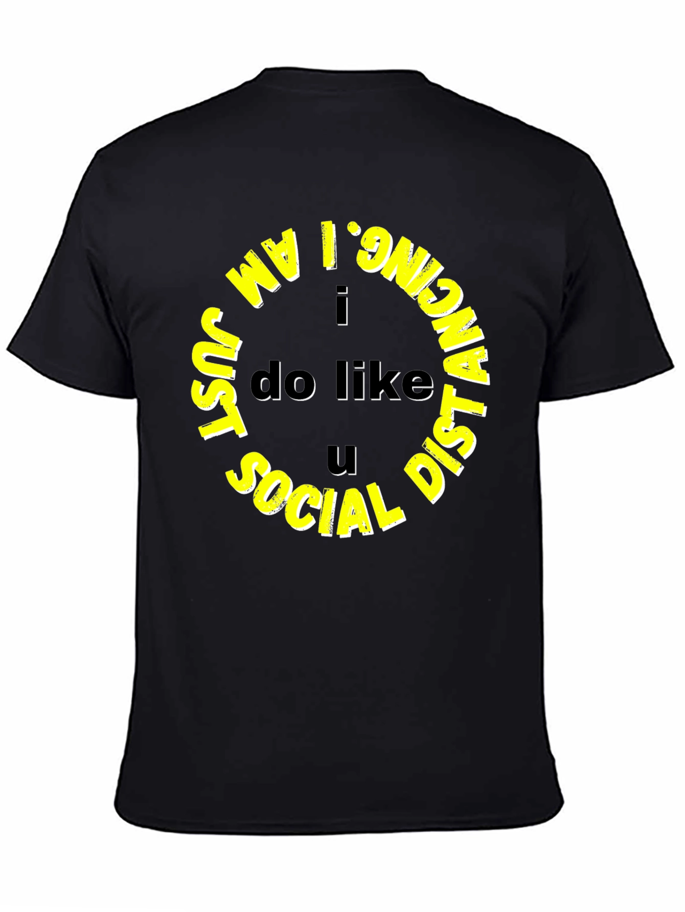 I Am Just Social Distancing Black Tee