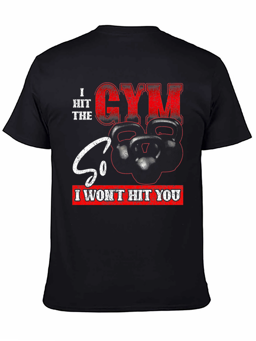 Gym Motivation Graphic T-Shirt