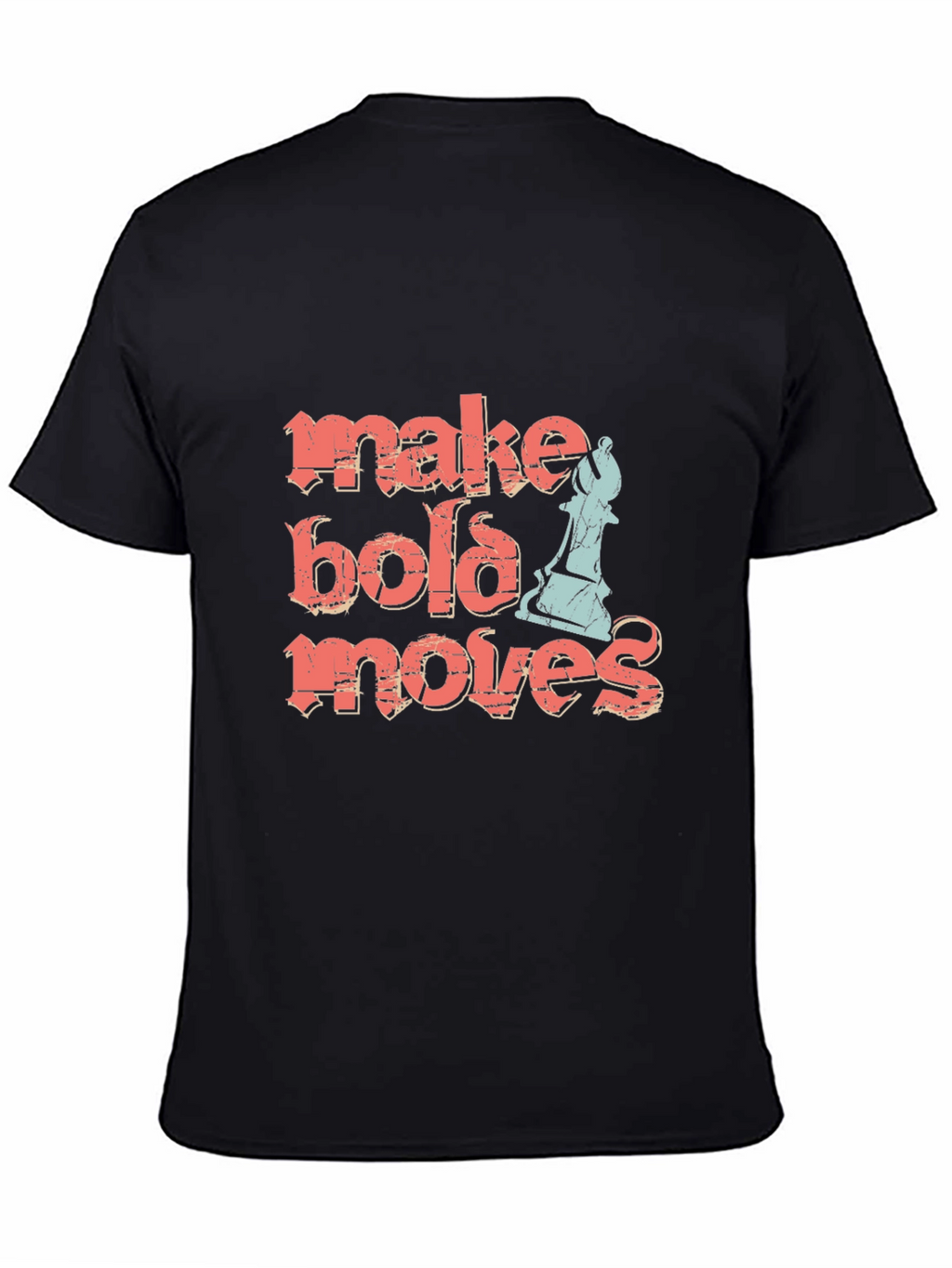 Make Bold Moves Chess T-Shirt