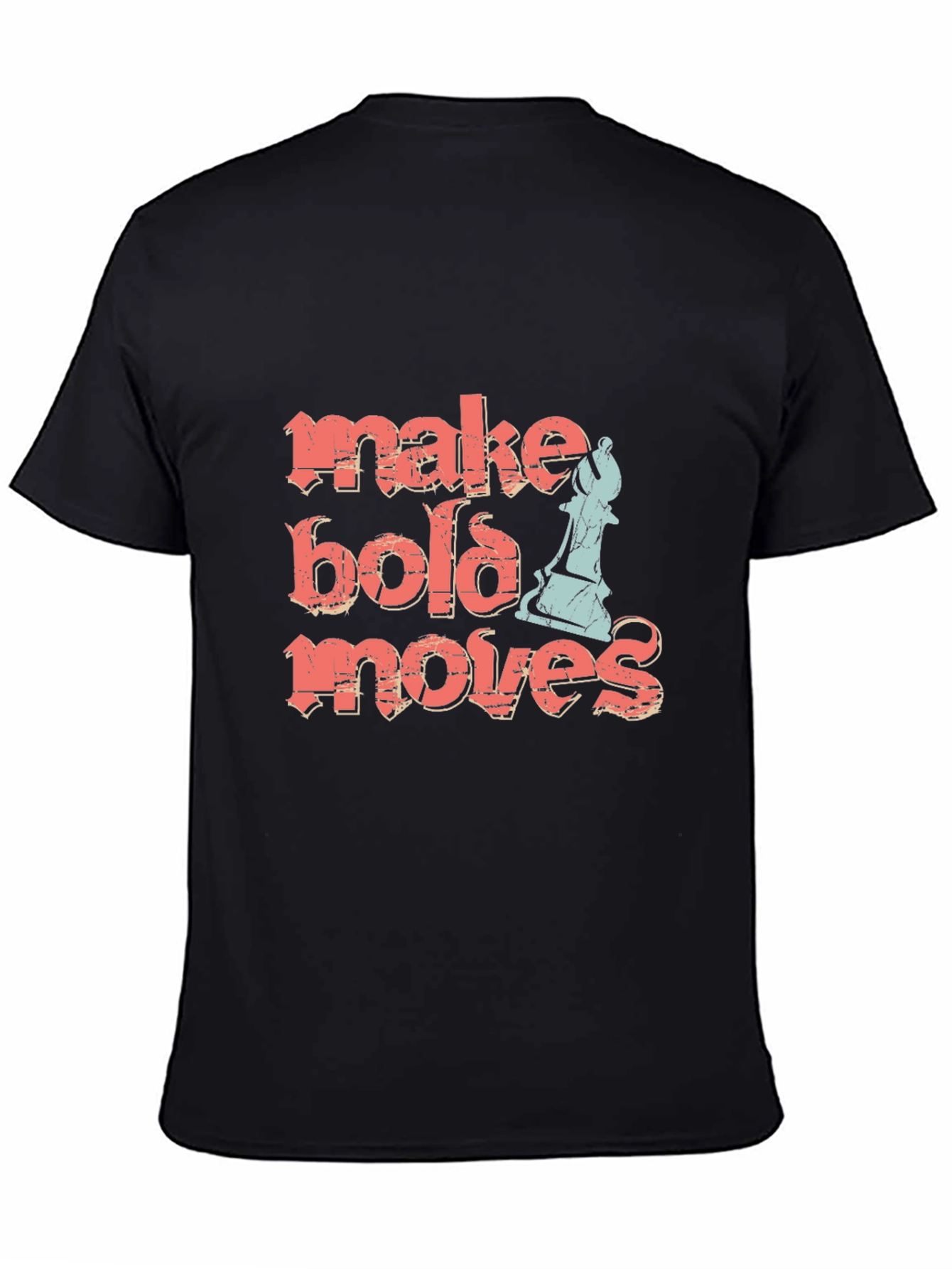 Make Bold Moves Chess T-Shirt