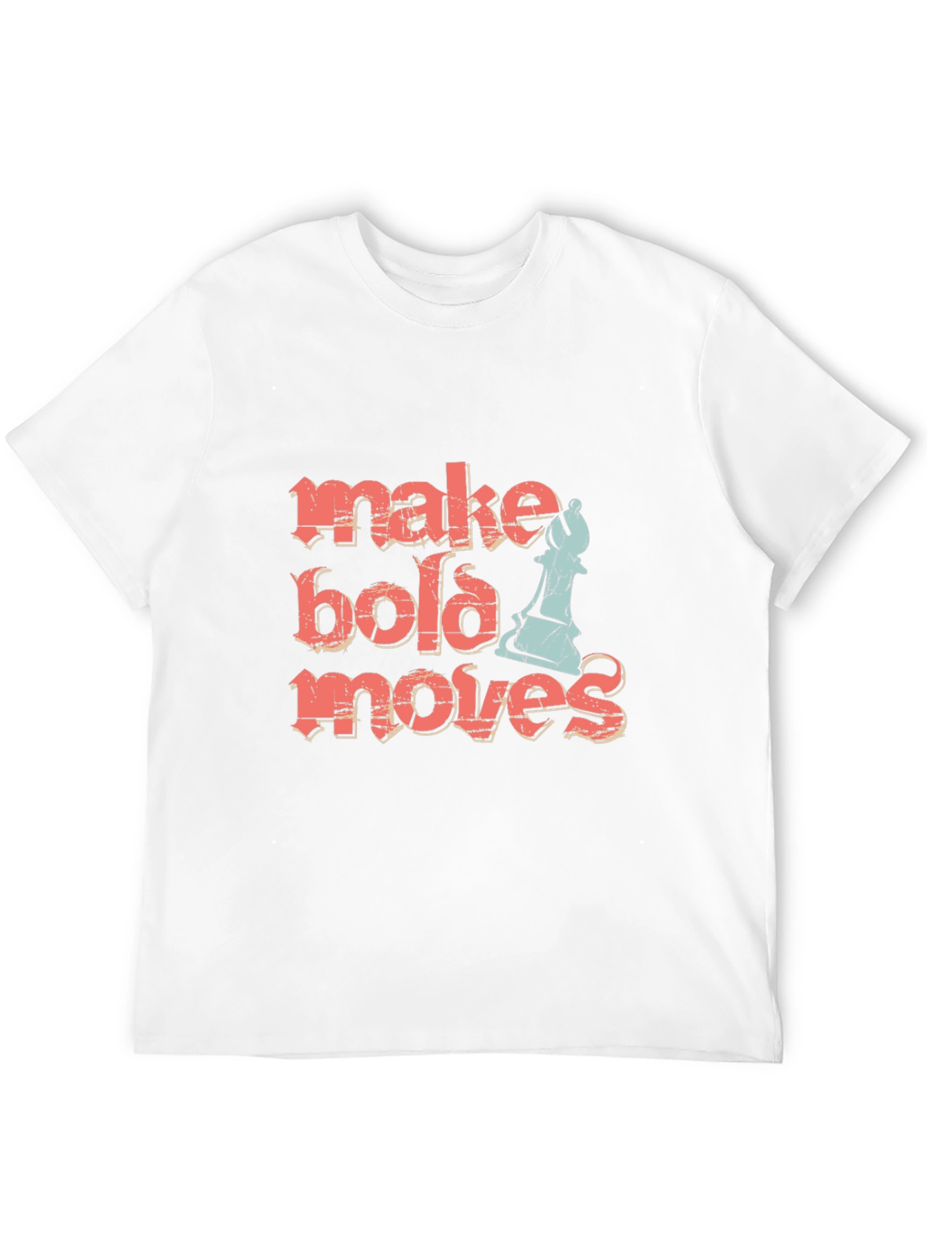 Make Bold Moves Chess T-Shirt
