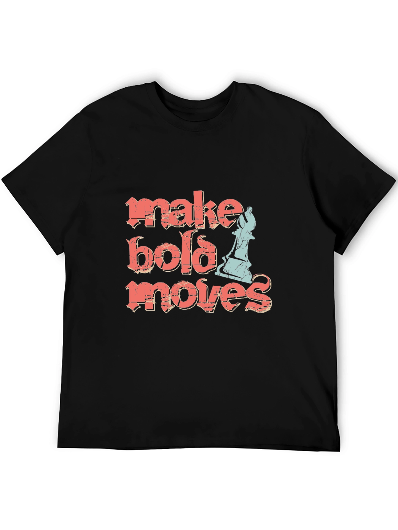 Make Bold Moves Chess T-Shirt