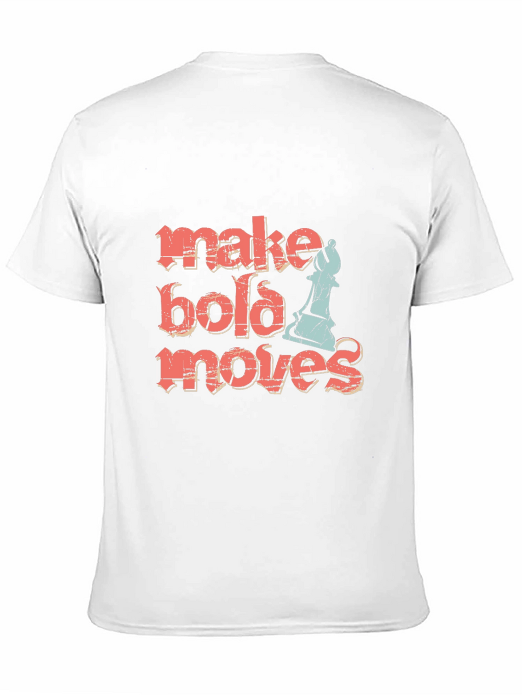 Make Bold Moves Chess T-Shirt