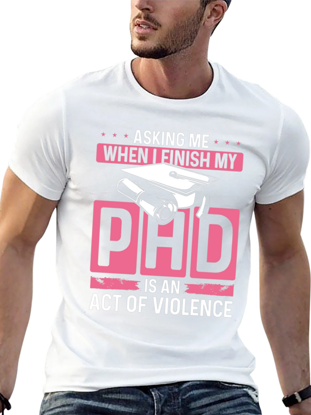 Asking Me When I Finish My PhD T-Shirt