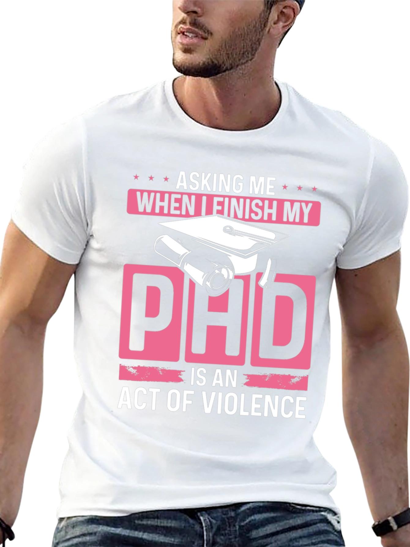 Asking Me When I Finish My PhD T-Shirt