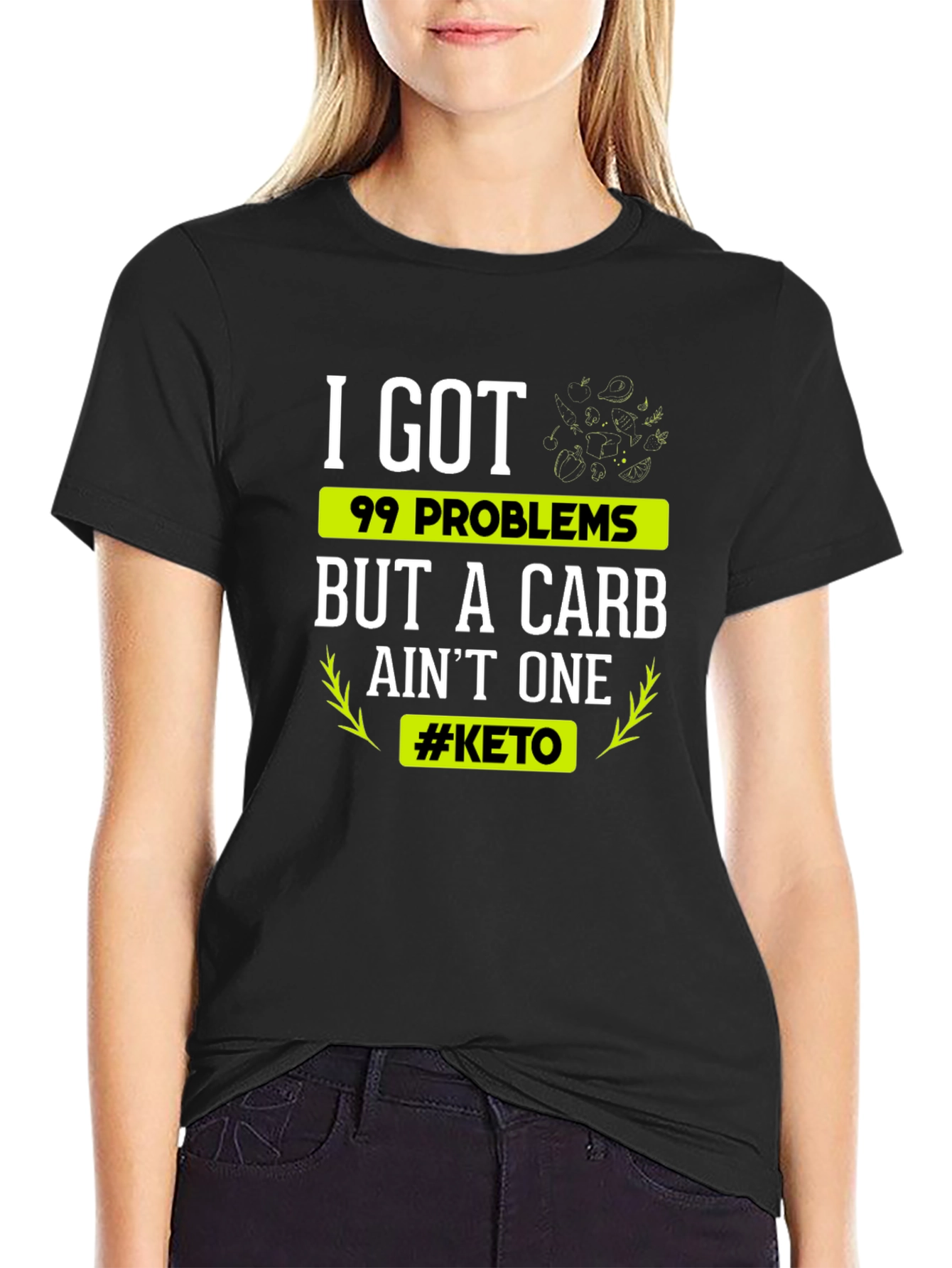 Keto Diet T-Shirt: 99 Problems But A Carb Aint One