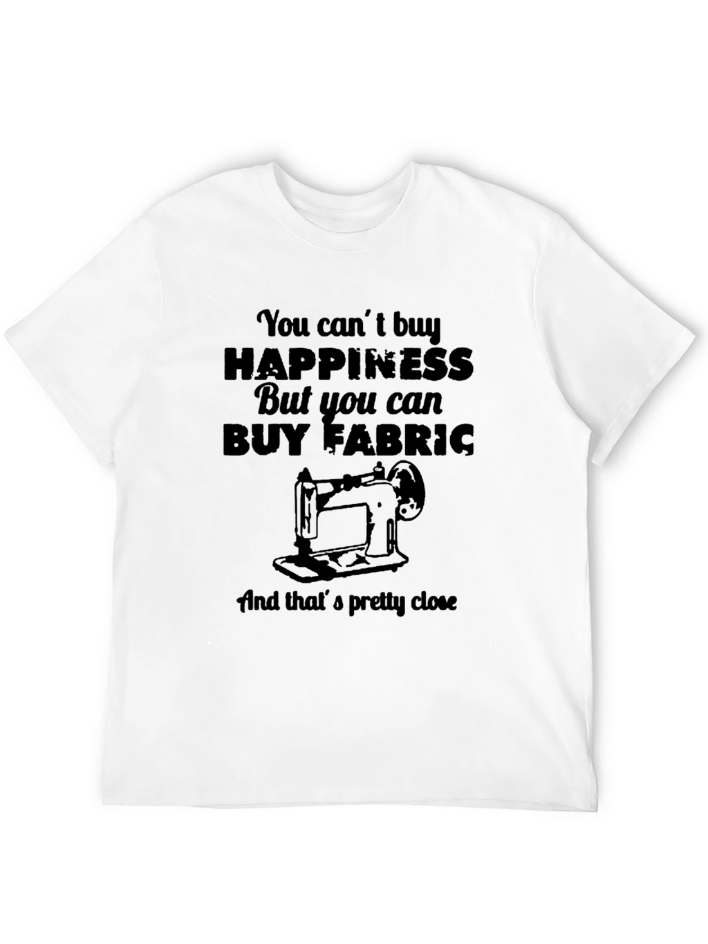 Funny Sewing T-Shirt - Buy Fabric Happiness