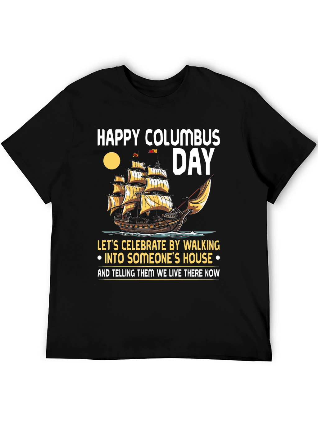 Happy Columbus Day T-Shirt: Celebrate with Humor