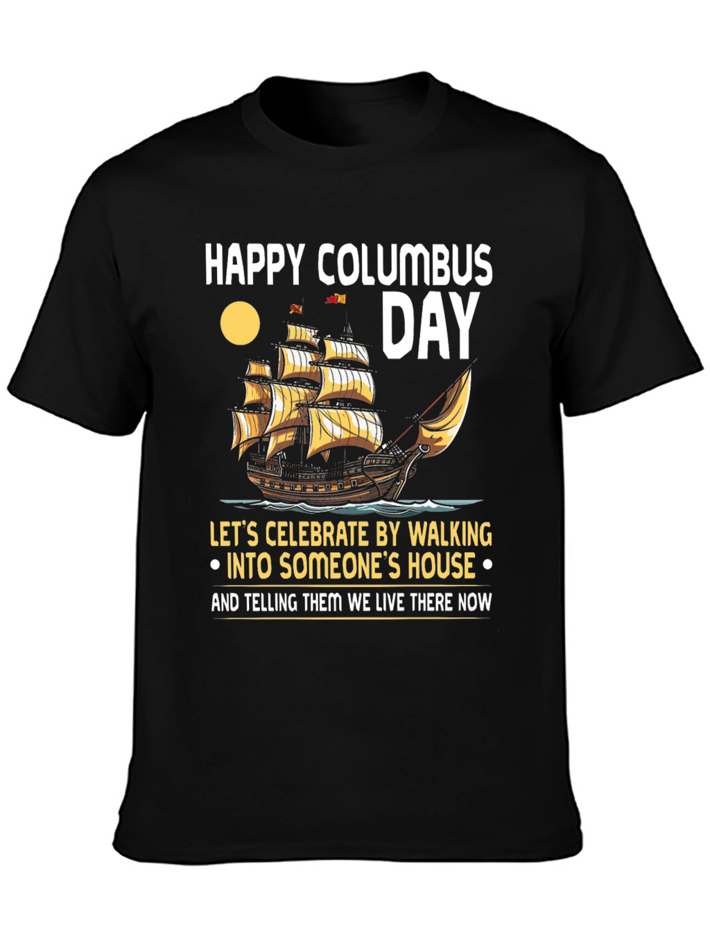 Happy Columbus Day T-Shirt: Celebrate with Humor