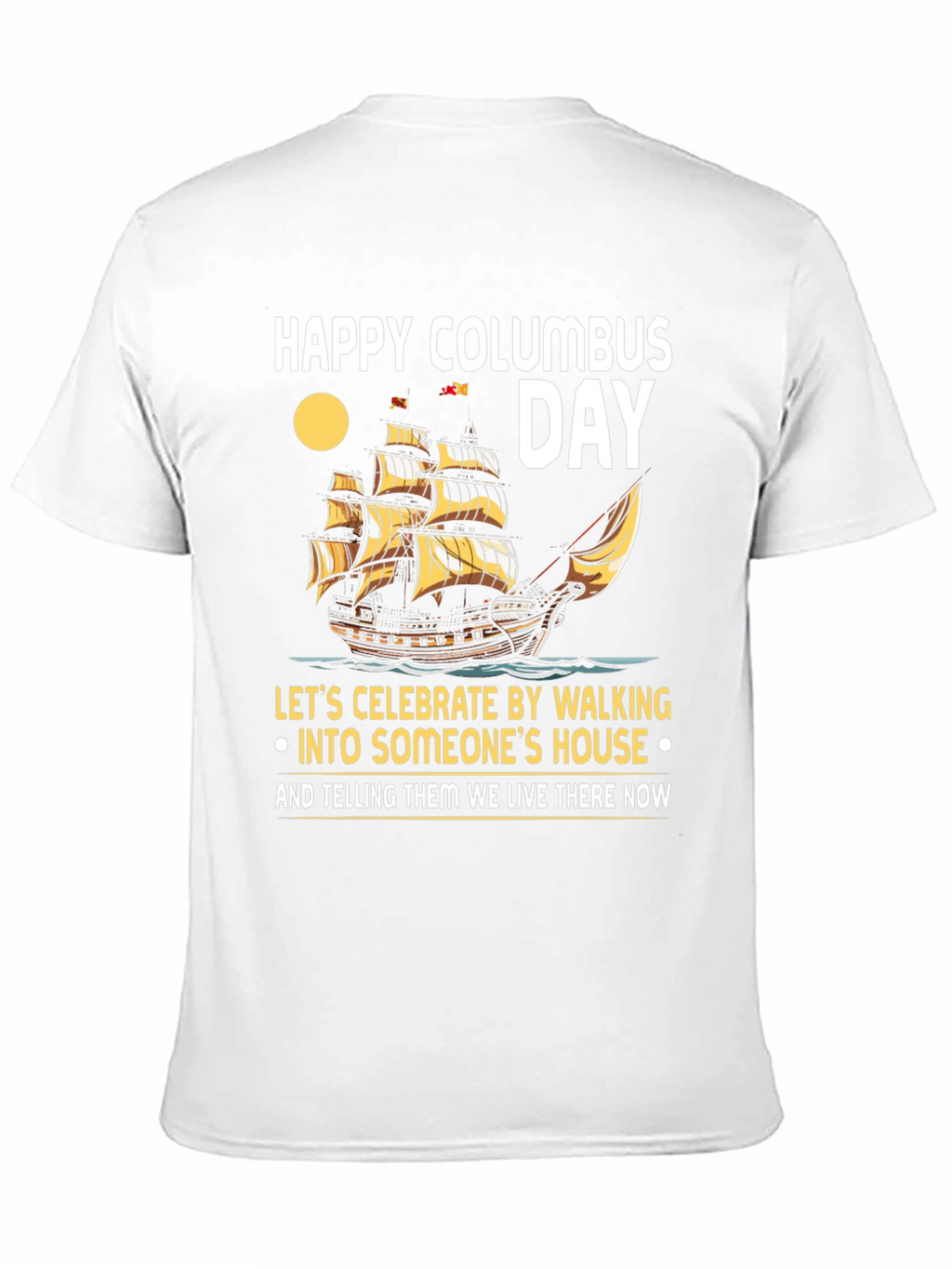 Happy Columbus Day T-Shirt: Celebrate with Humor