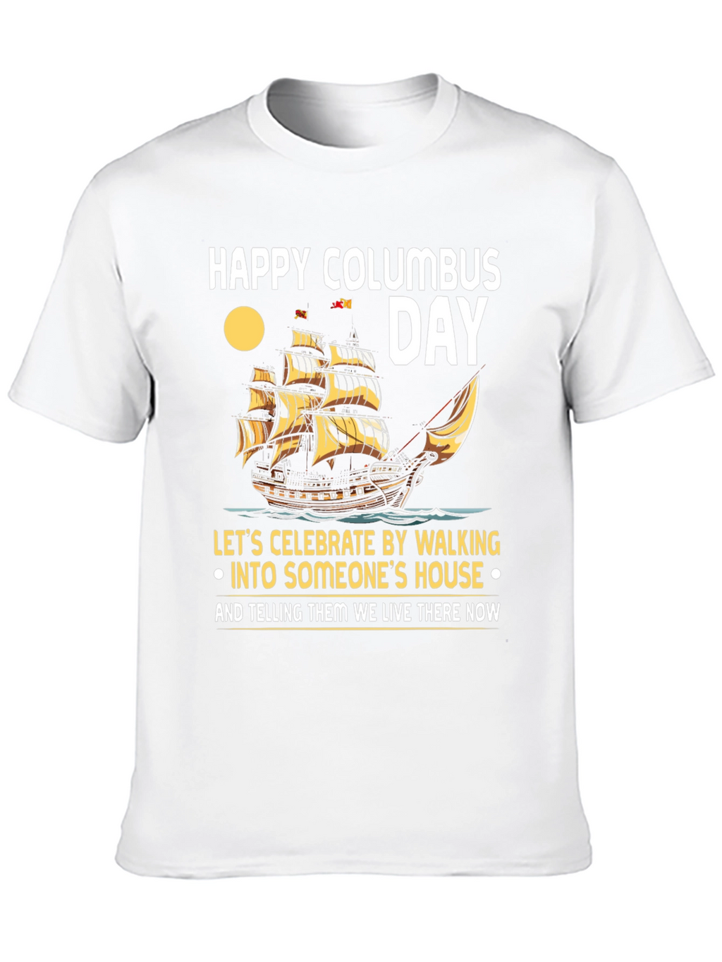 Happy Columbus Day T-Shirt: Celebrate with Humor