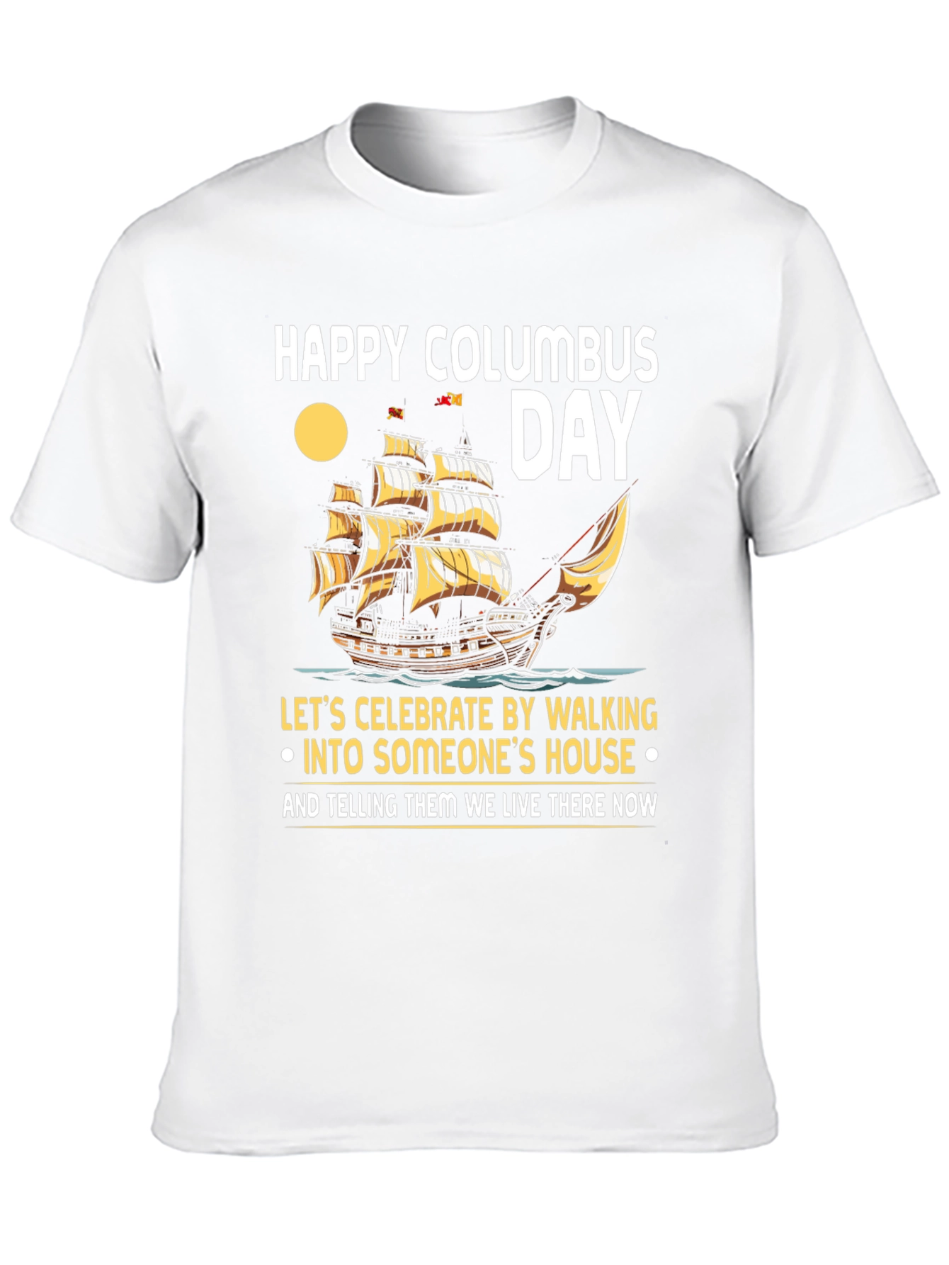 Happy Columbus Day T-Shirt: Celebrate with Humor