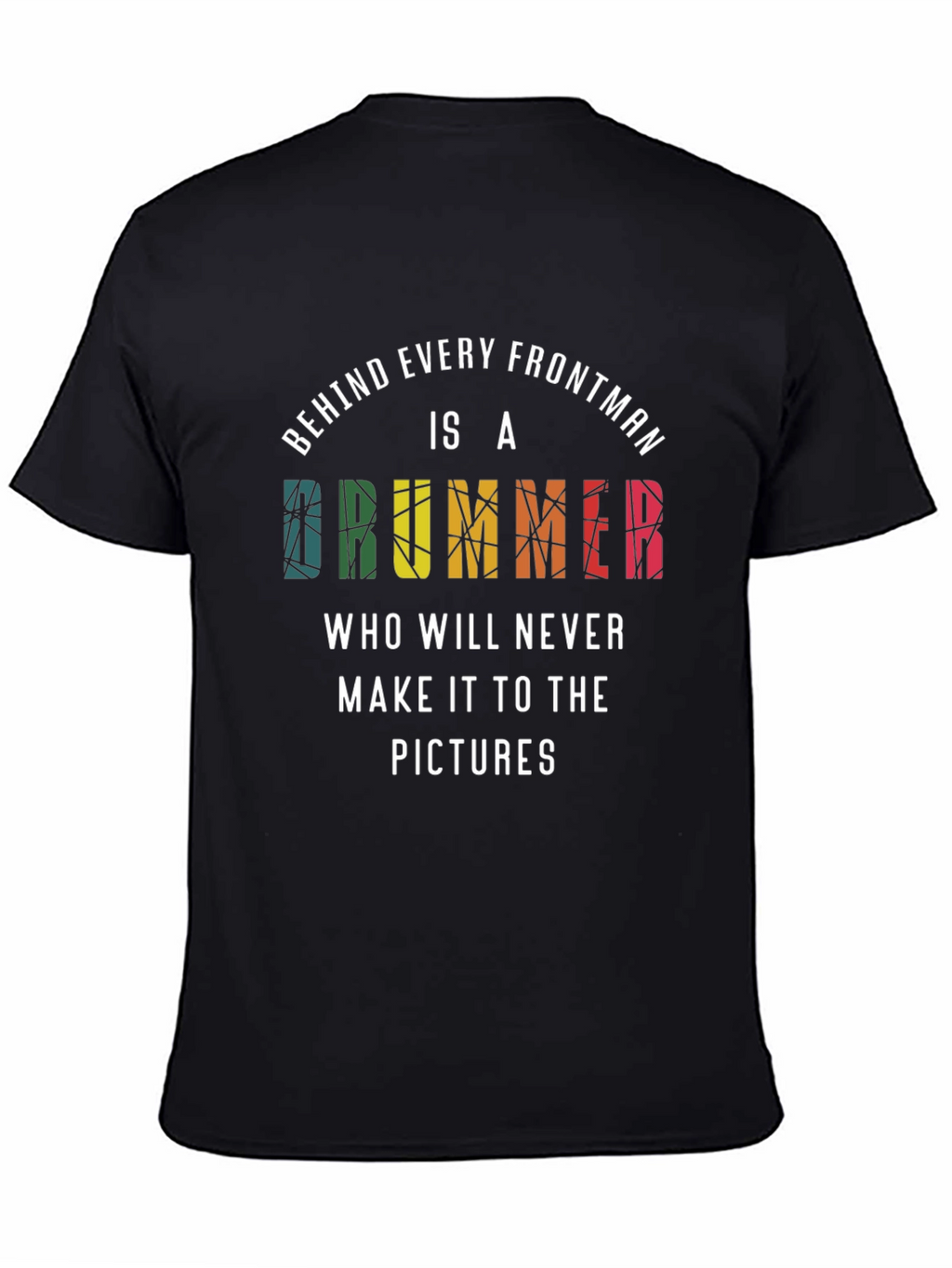 Drummer Frontman T-Shirt
