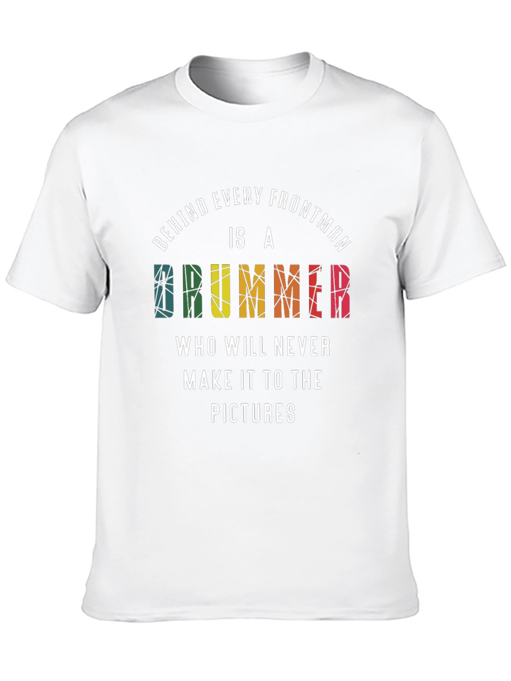 Drummer Frontman T-Shirt