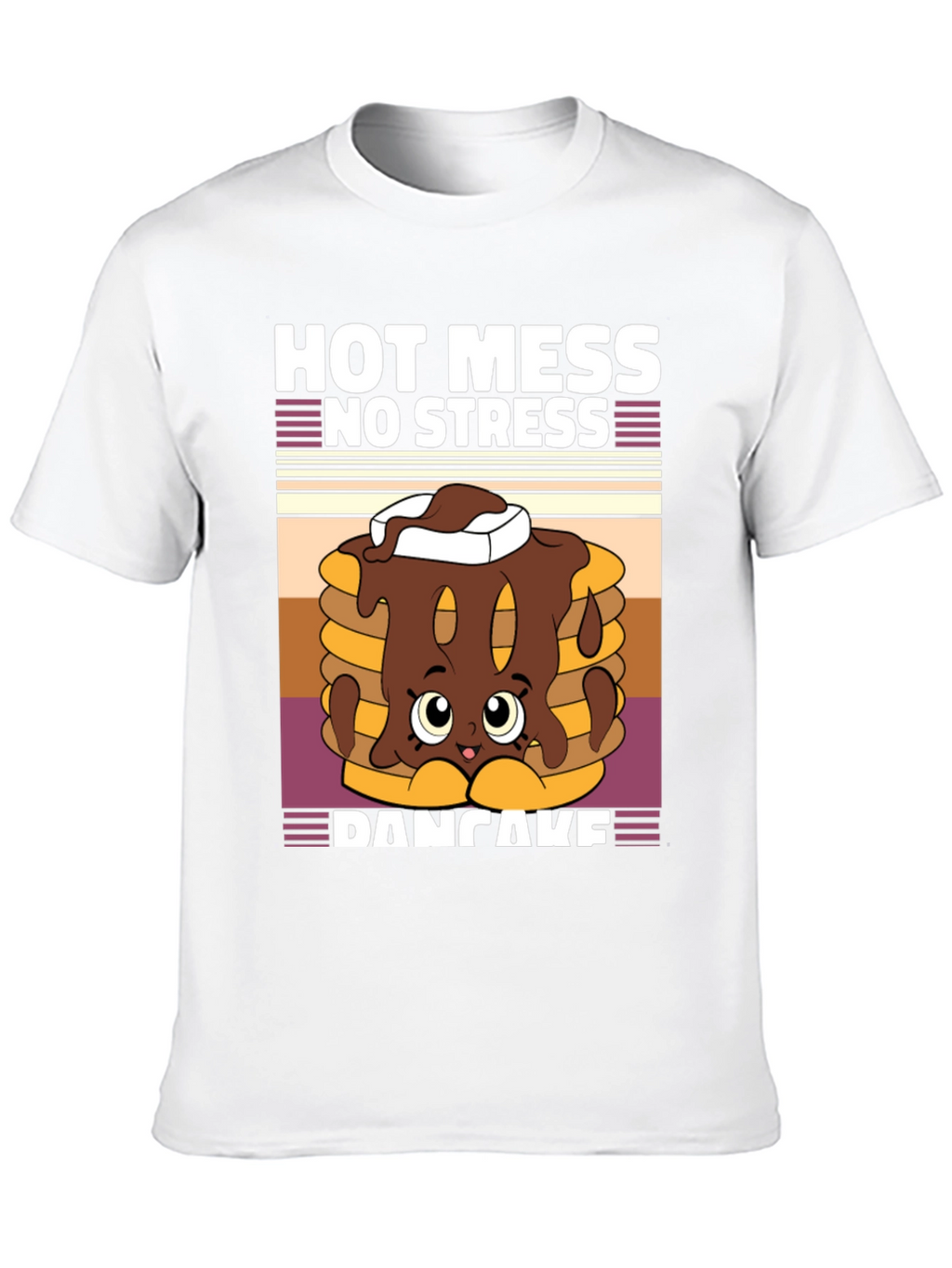 Hot Mess No Stress Pancake T-Shirt Funny Graphic Tee