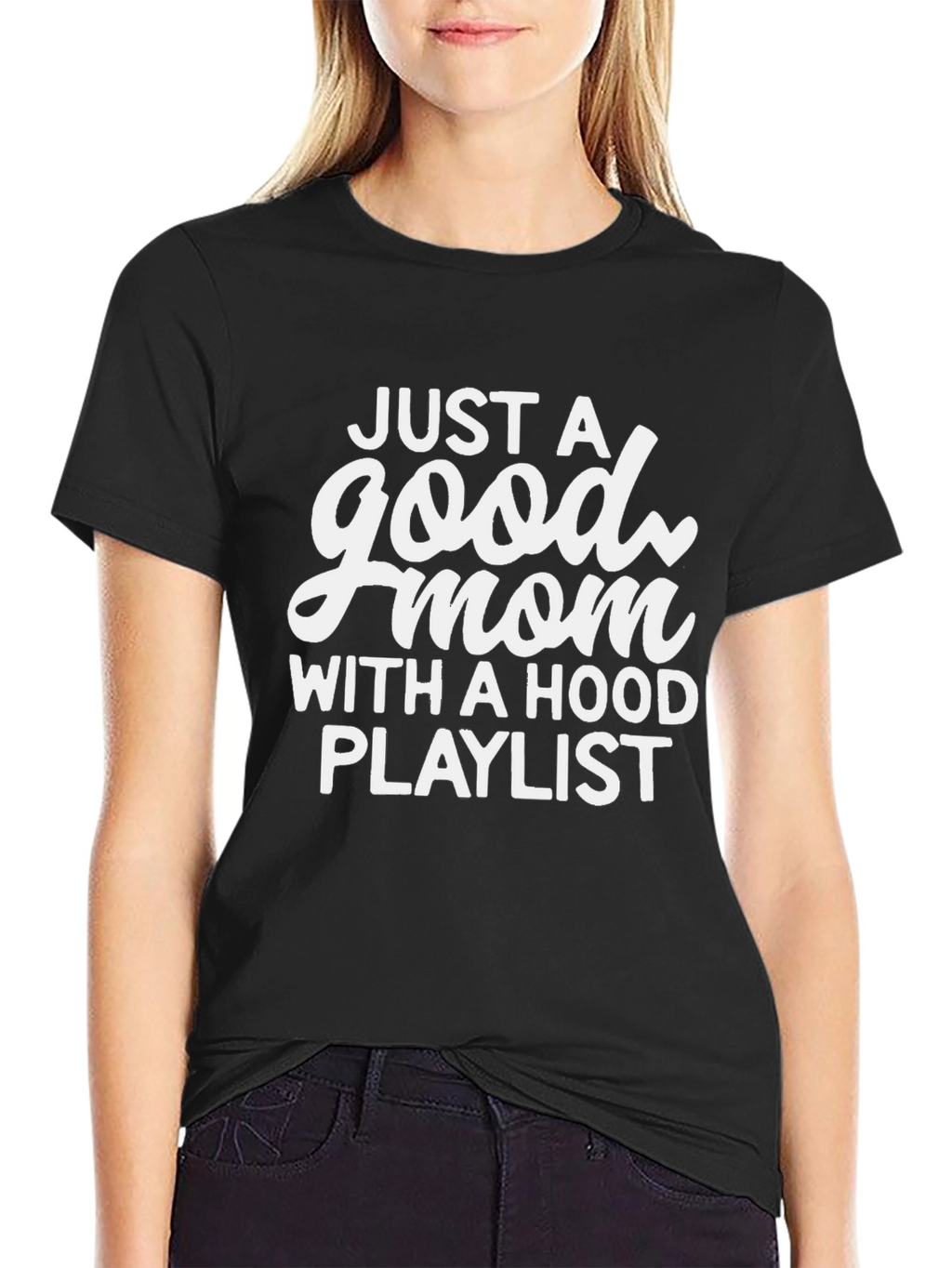 Good Mom Hood Playlist Black Graphic T-Shirt