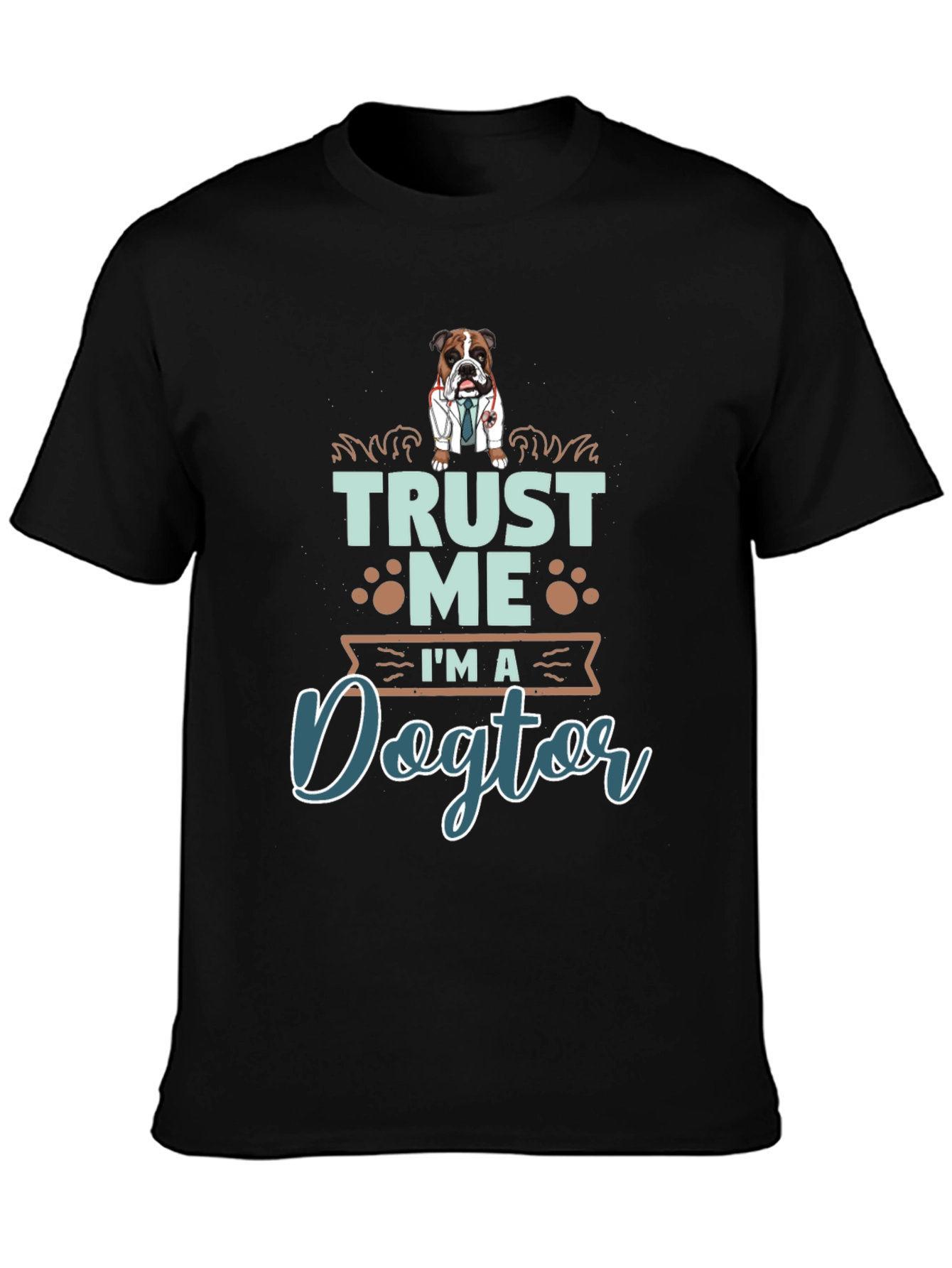 Trust Me Im a Dogtor T-Shirt - Funny Dog Veterinarian Tee