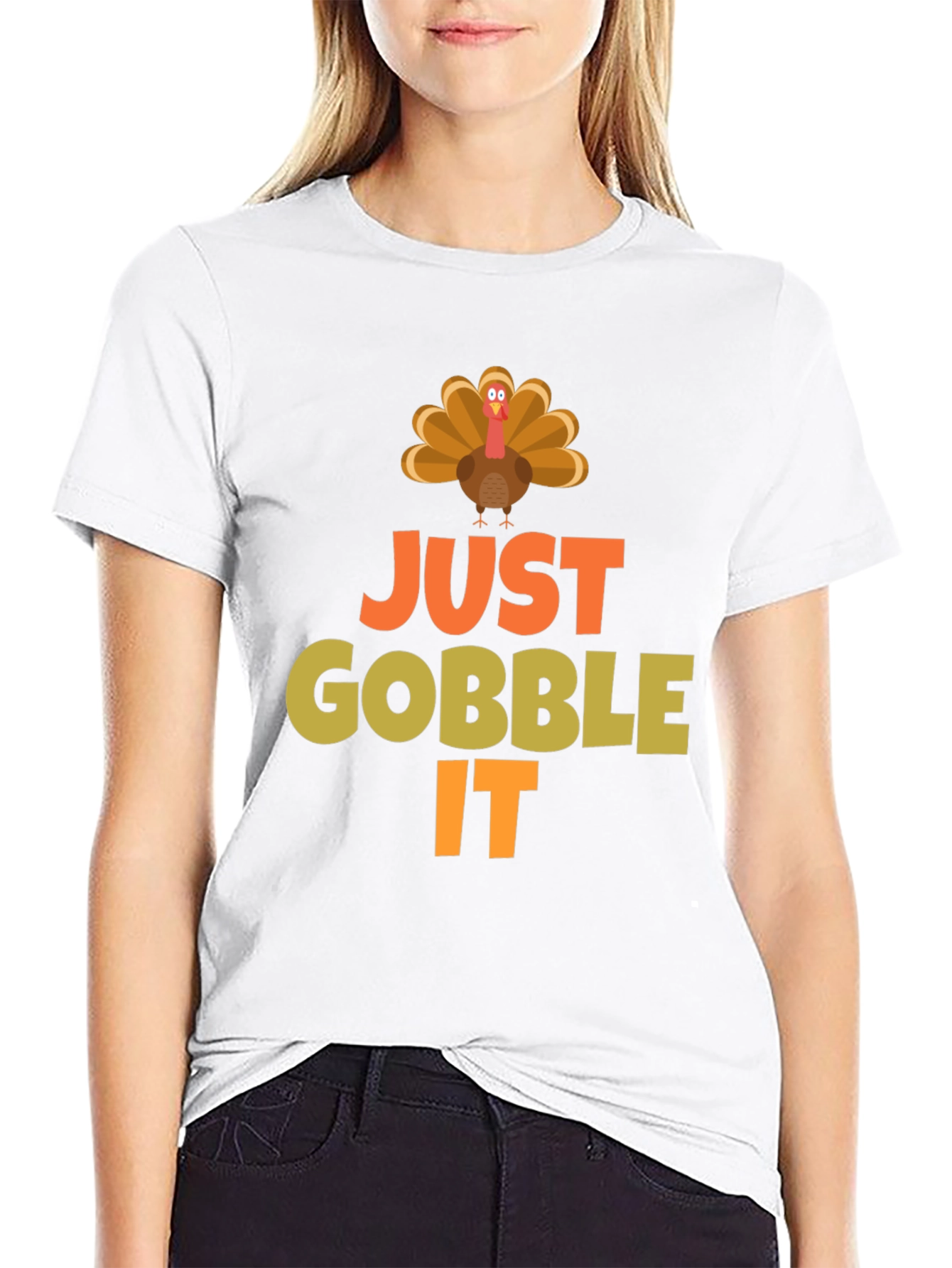Just Gobble It Turkey T-Shirt - Thanksgiving Apparel