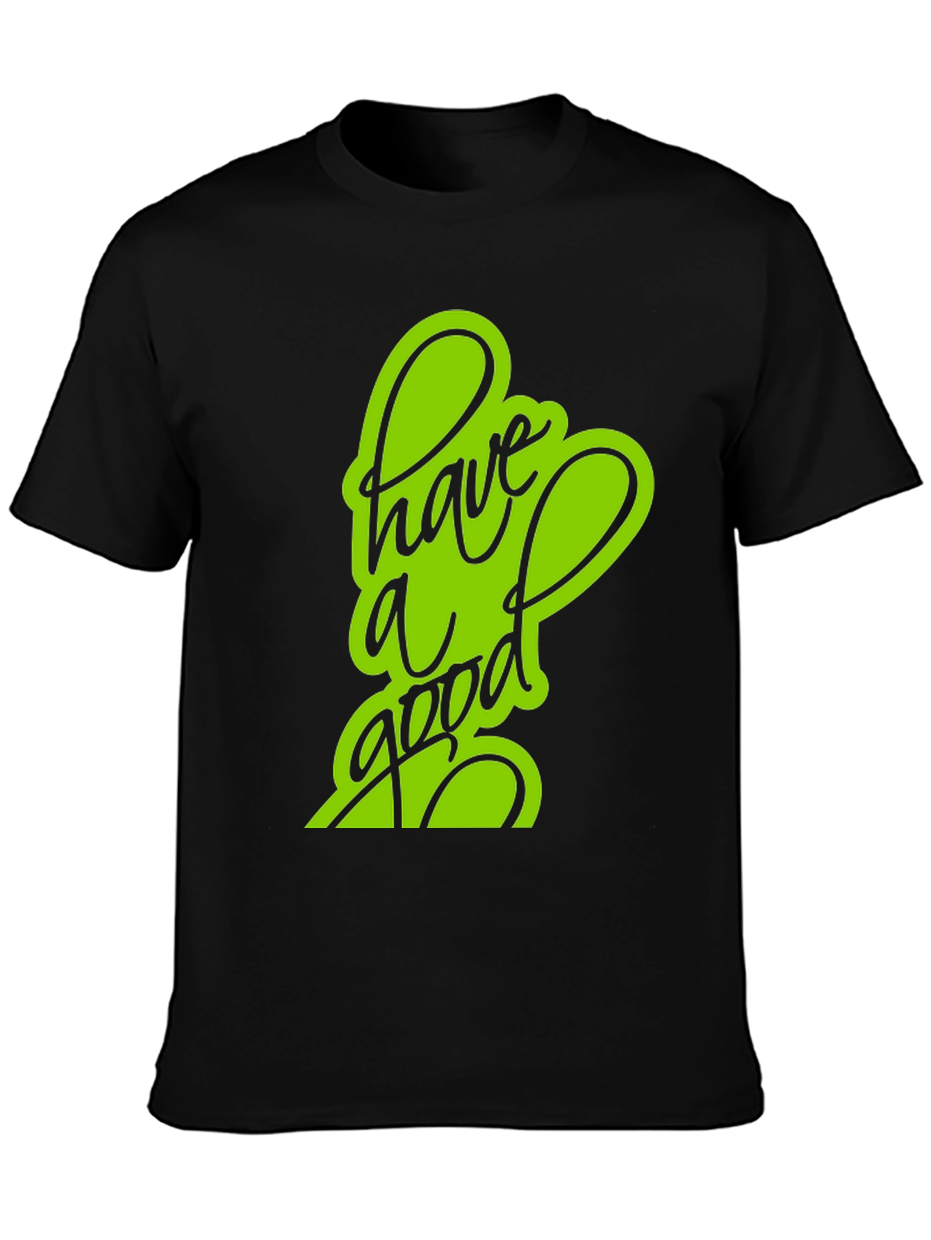Have a Good Day Black T-Shirt